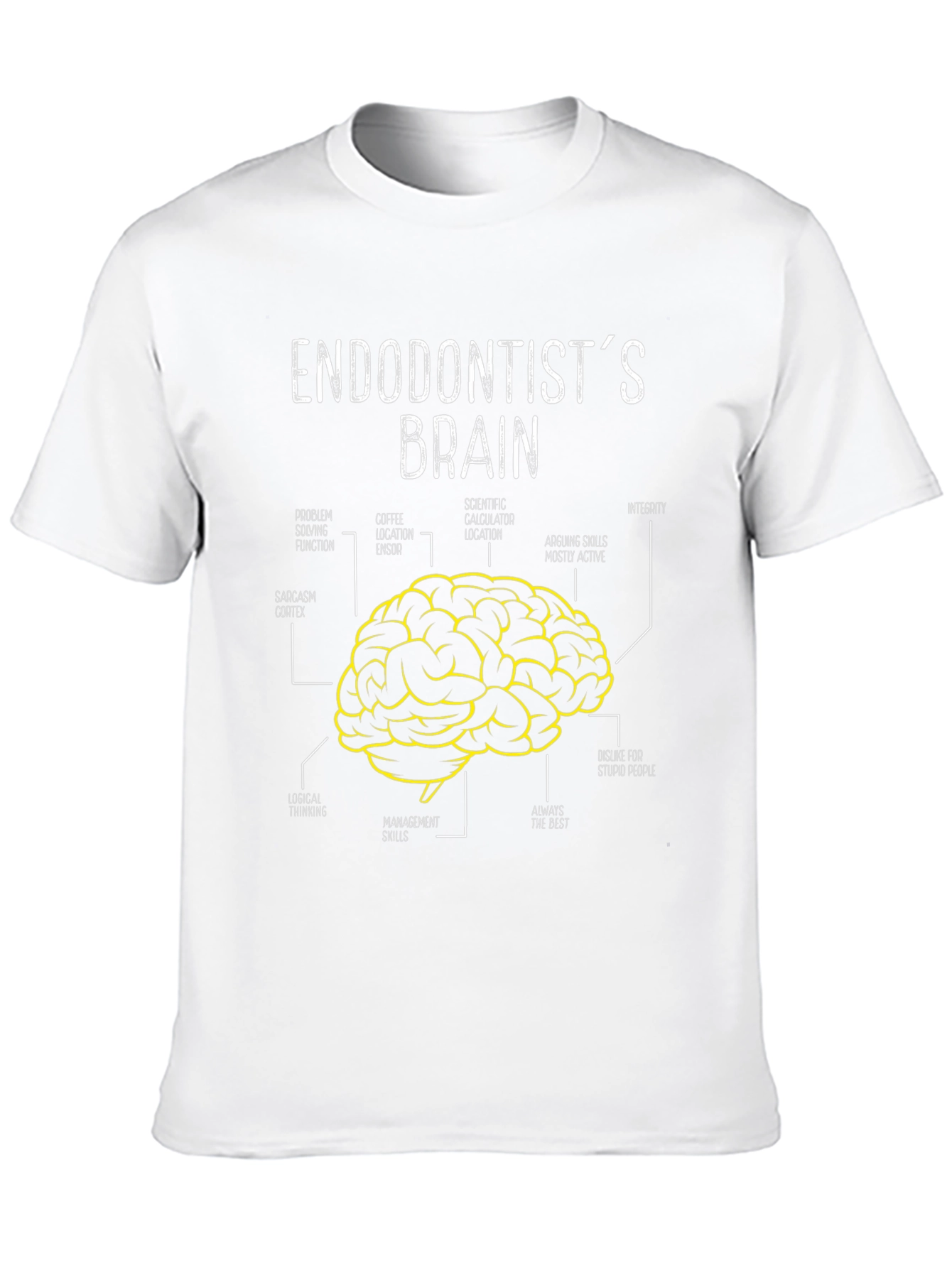 Endodontists Brain T-Shirt - Funny Dental Humor Tee
