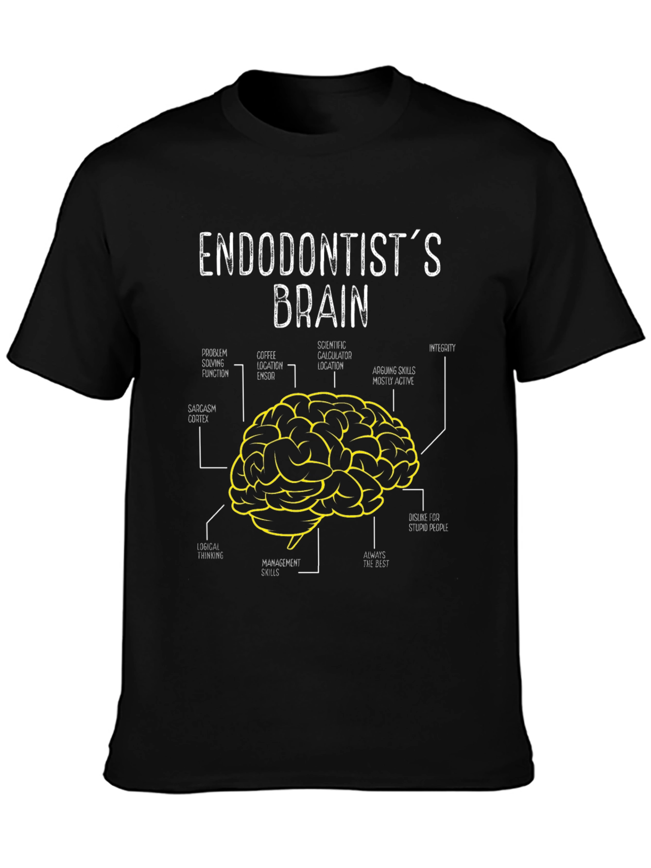 Endodontists Brain T-Shirt - Funny Dental Humor Tee