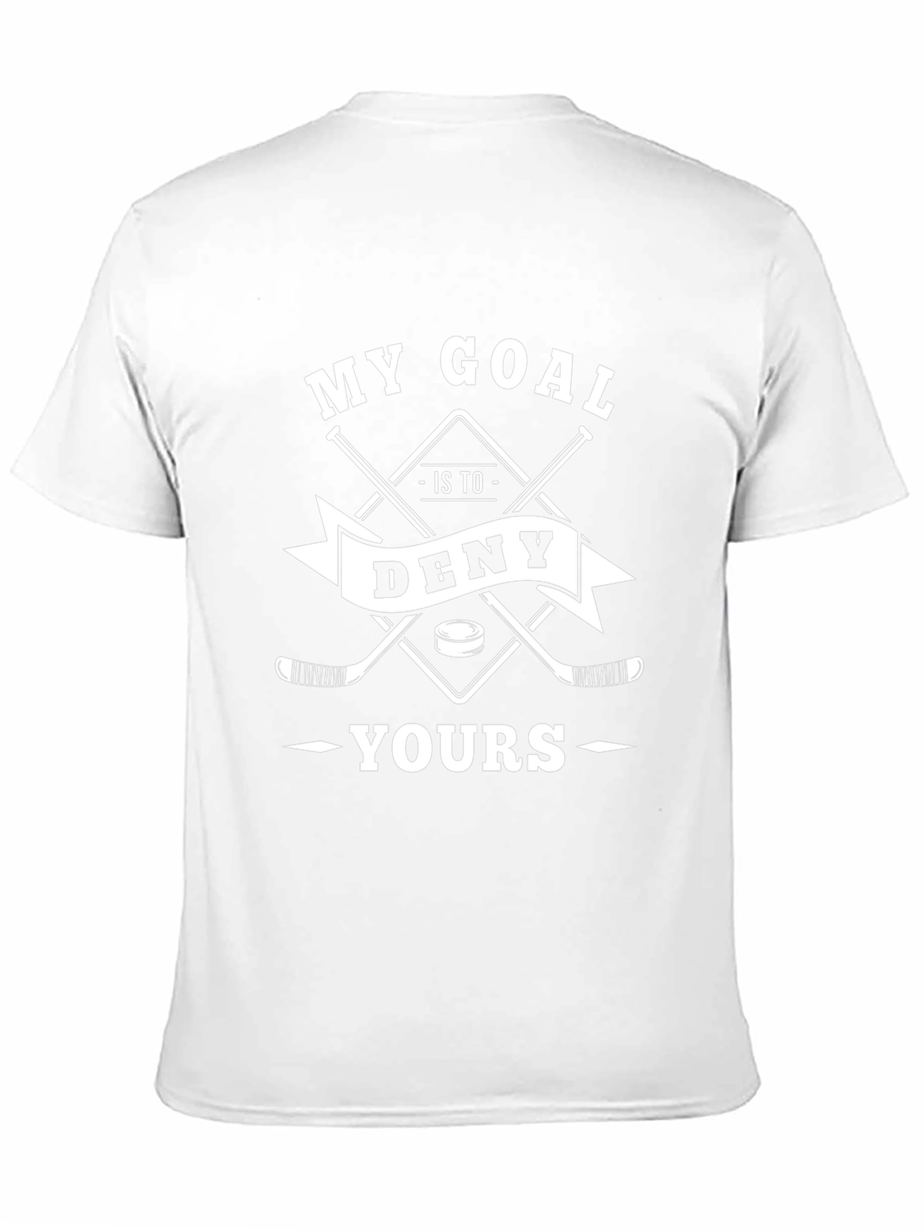 My Goal Is To Deny Yours Hockey T-Shirt