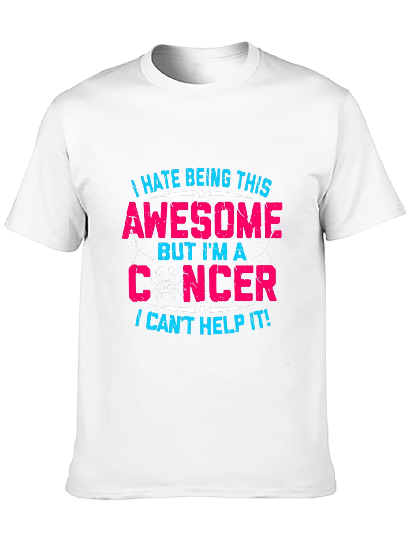 I Hate Being This Awesome Cancer Zodiac T-Shirt