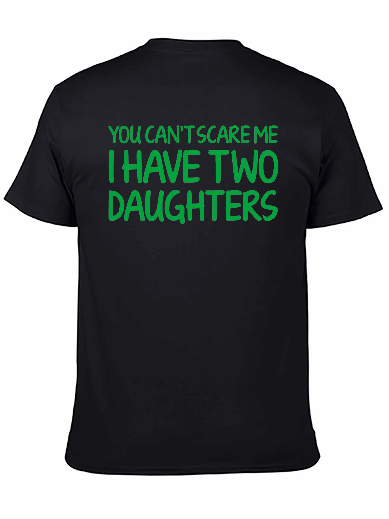 Funny Dad T-Shirt: I Have Two Daughters