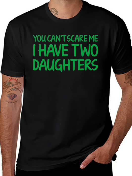 Funny Dad T-Shirt: I Have Two Daughters