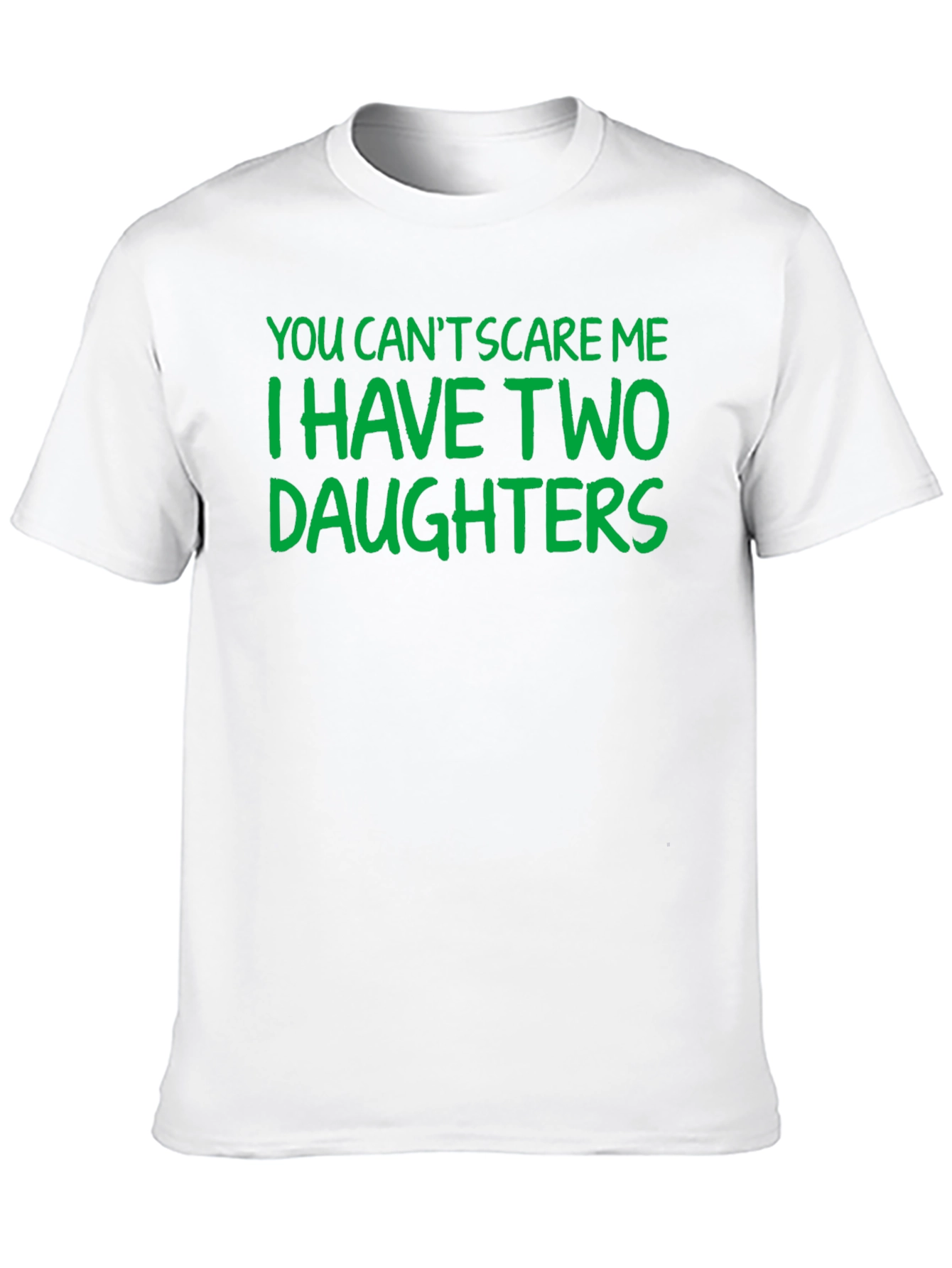 Funny Dad T-Shirt: I Have Two Daughters