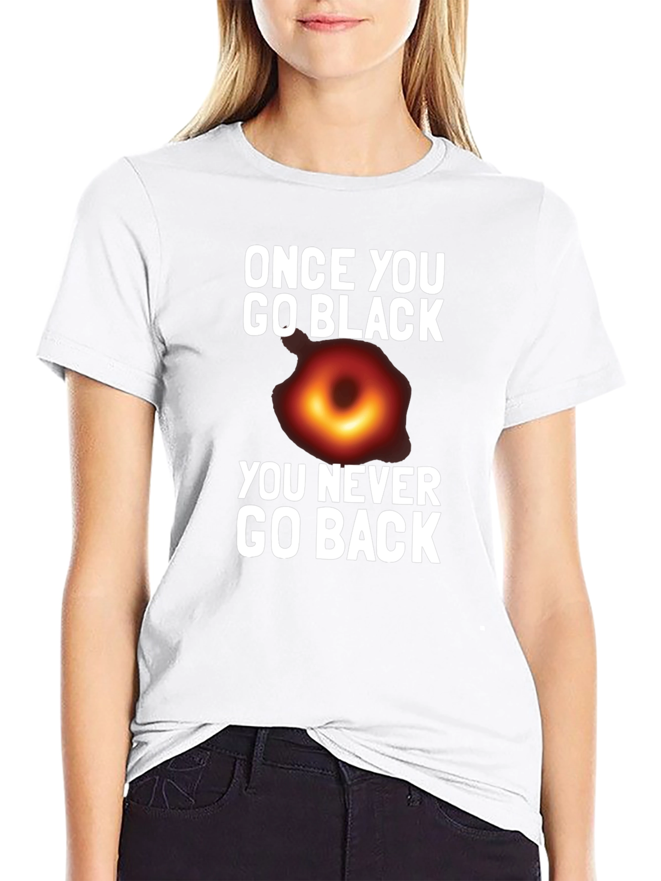 Once You Go Black Hole T-Shirt Funny Graphic Tee