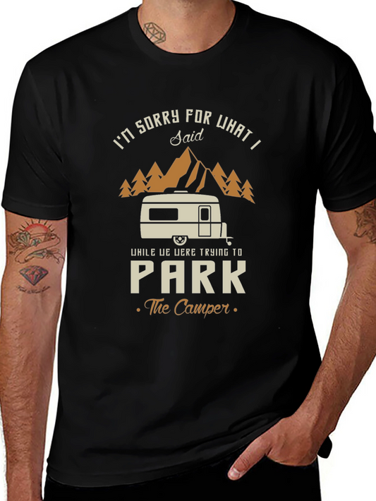 Funny Camping T-Shirt - Sorry For What I Said