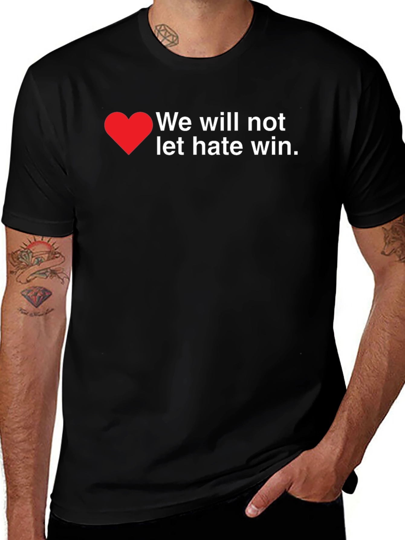We Will Not Let Hate Win T-Shirt