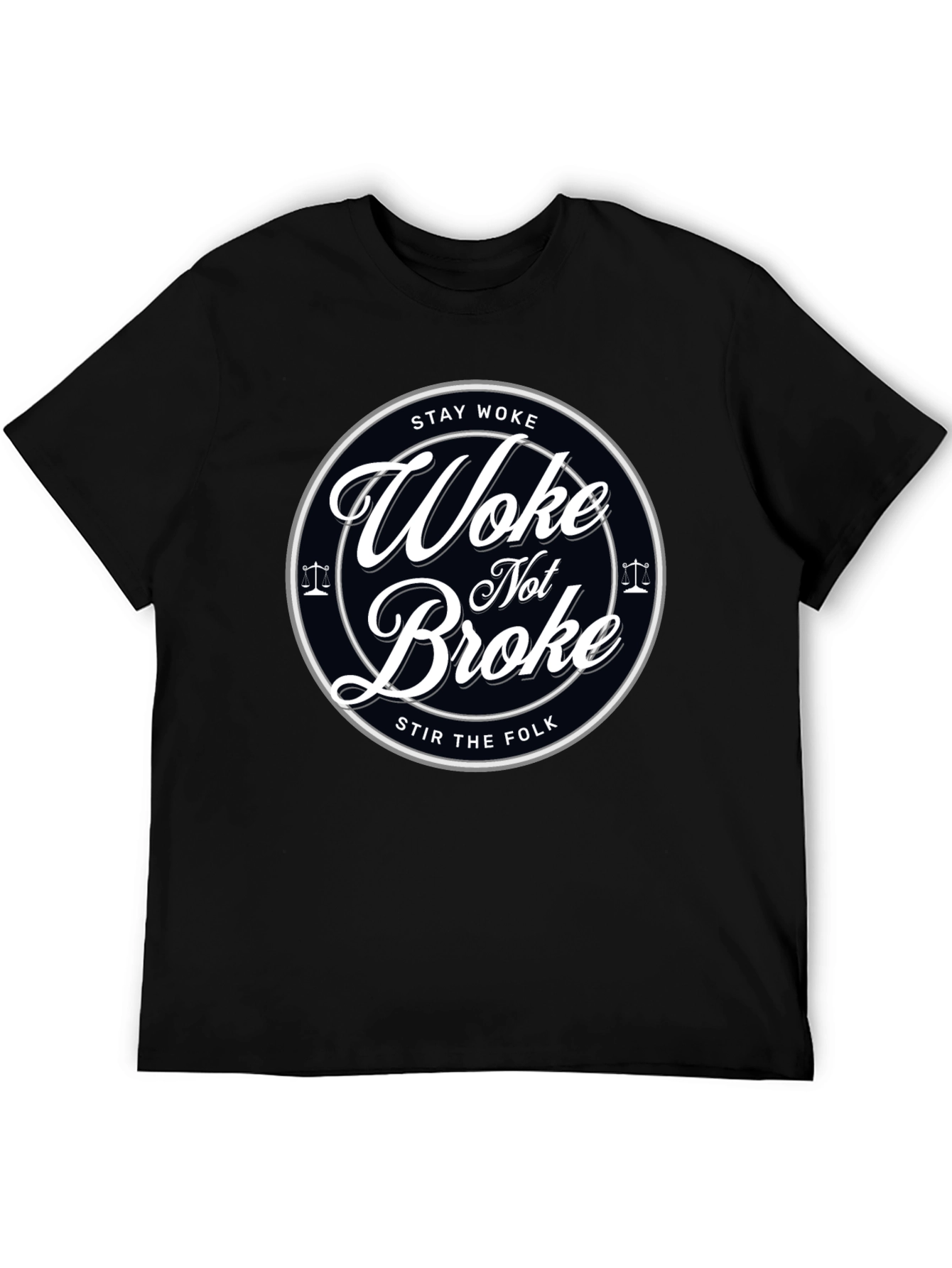 Stay Woke Not Broke Graphic T-Shirt - Trendy Design