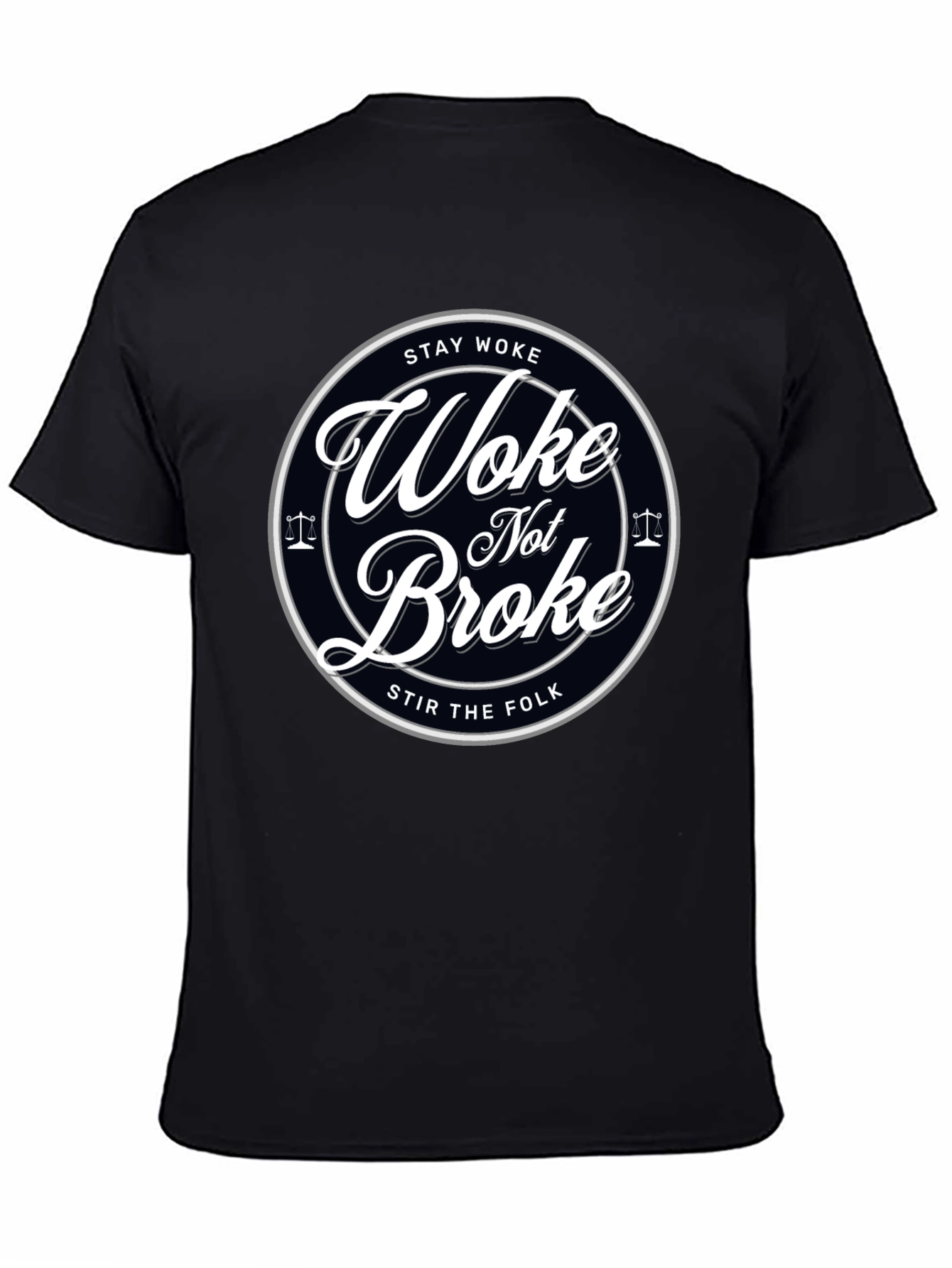Stay Woke Not Broke Graphic T-Shirt - Trendy Design