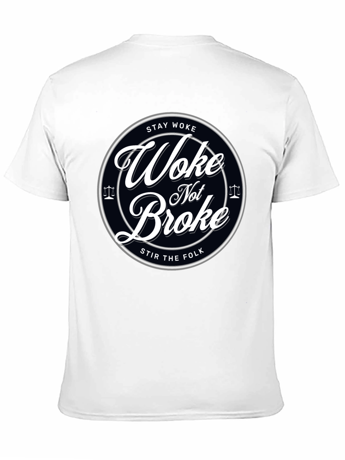 Stay Woke Not Broke Graphic T-Shirt - Trendy Design