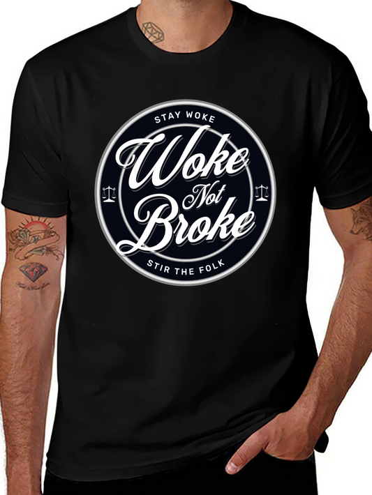 Stay Woke Not Broke Graphic T-Shirt - Trendy Design