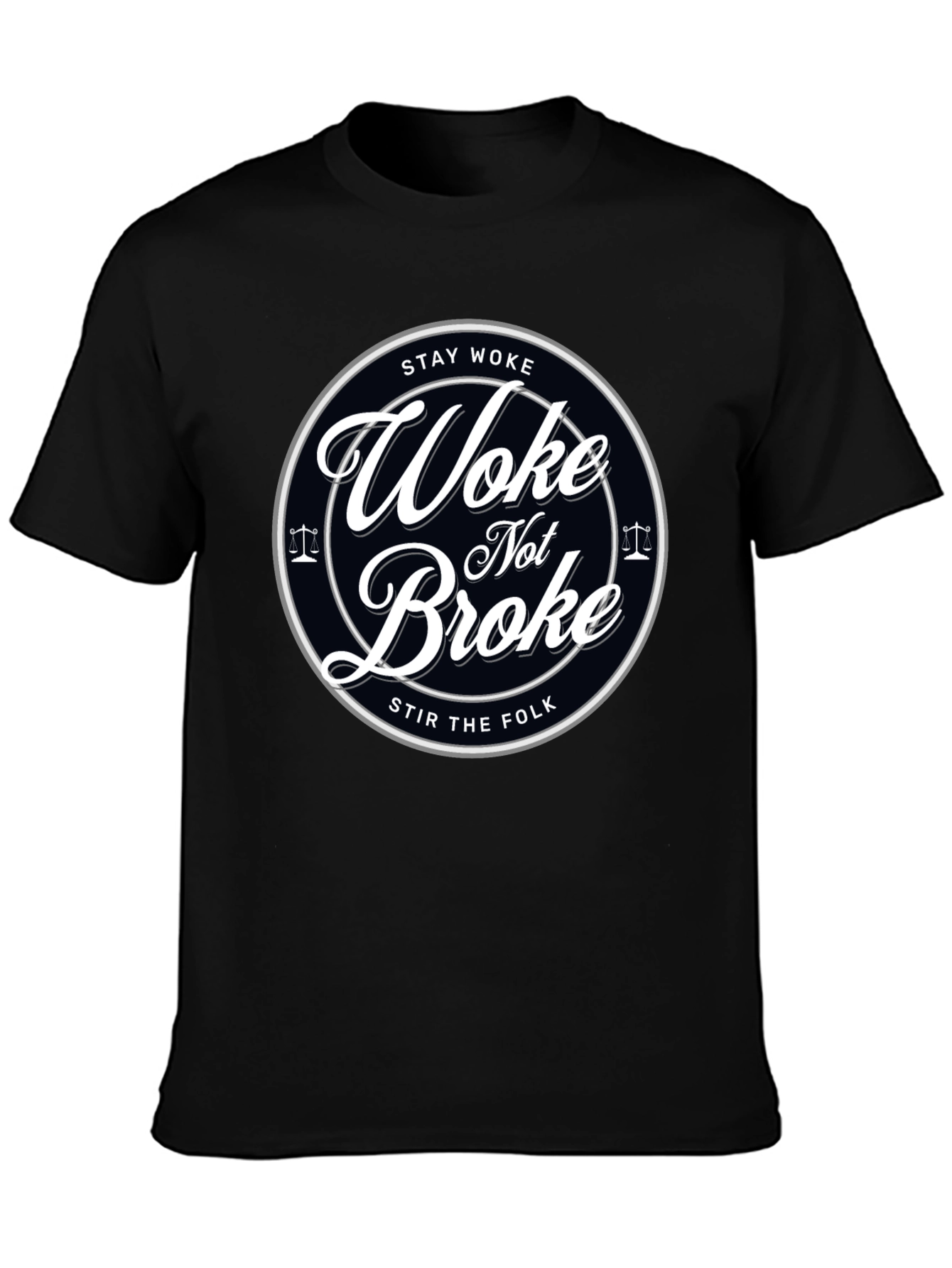 Stay Woke Not Broke Graphic T-Shirt - Trendy Design