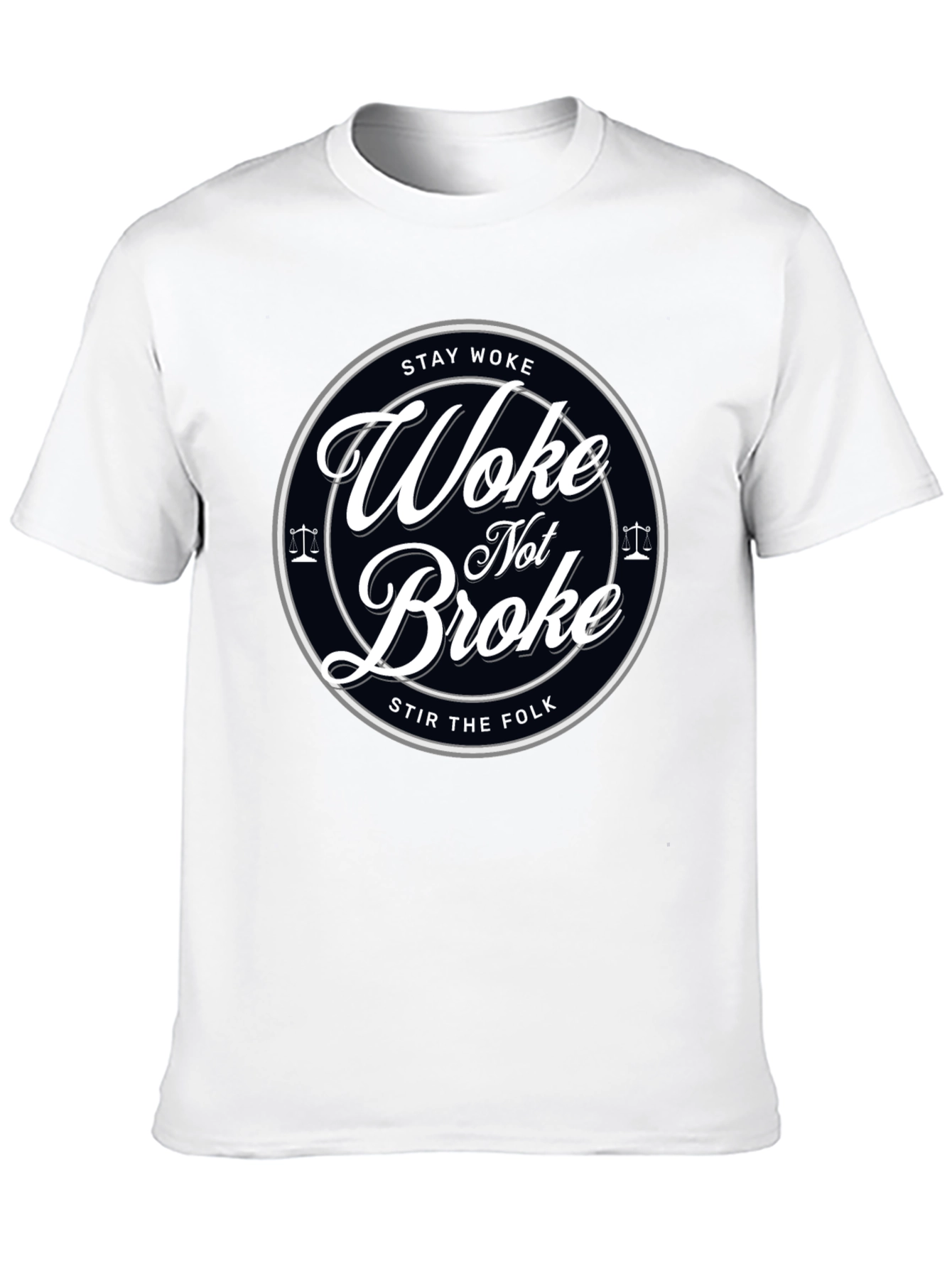 Stay Woke Not Broke Graphic T-Shirt - Trendy Design