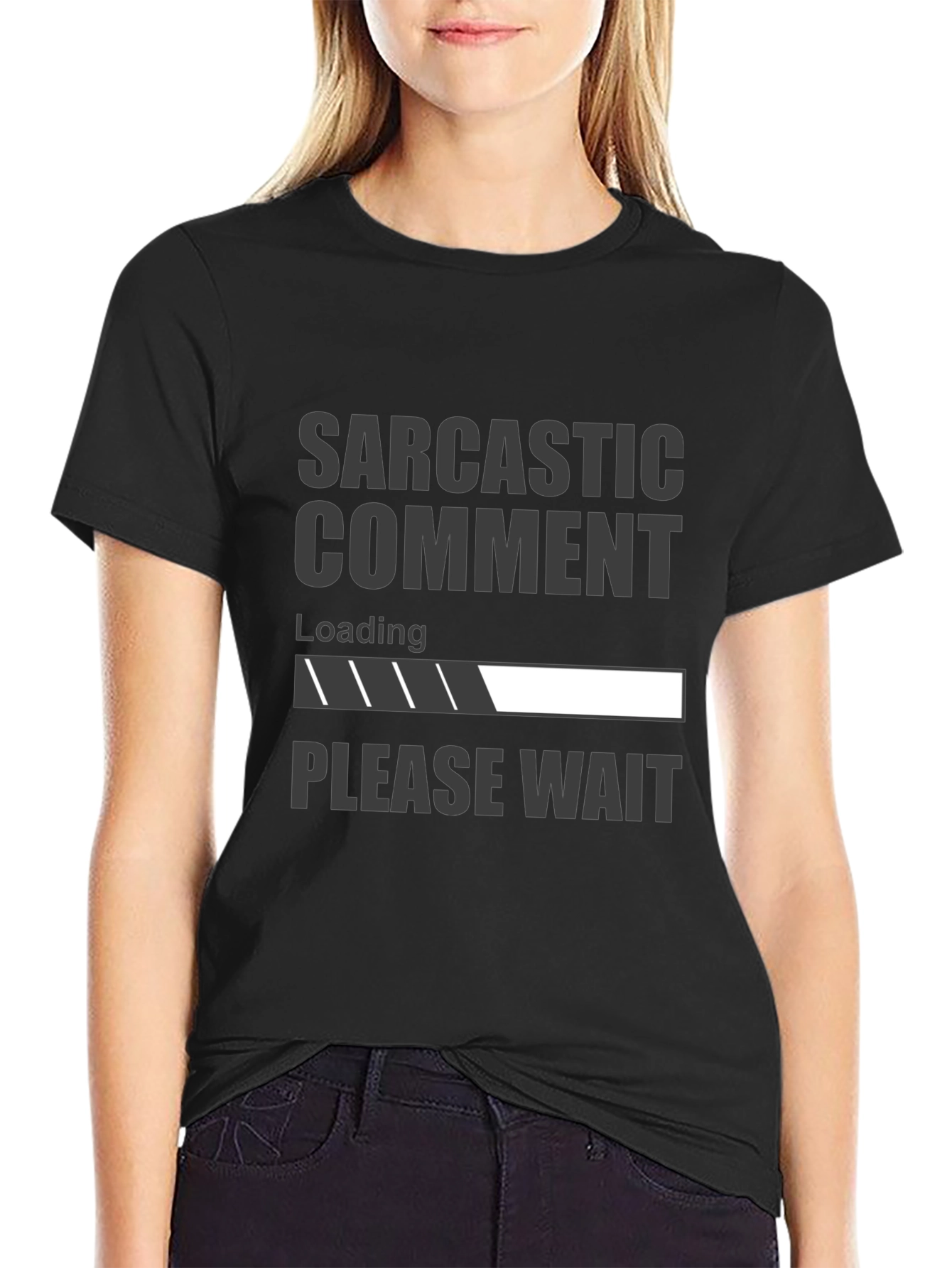 Sarcastic Comment Loading Funny Graphic T-Shirt