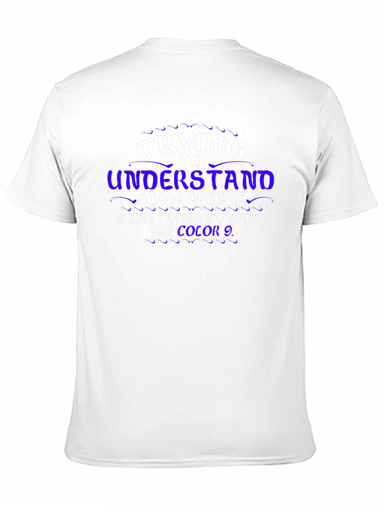 Funny Graphic T-Shirt: Trying To Understand