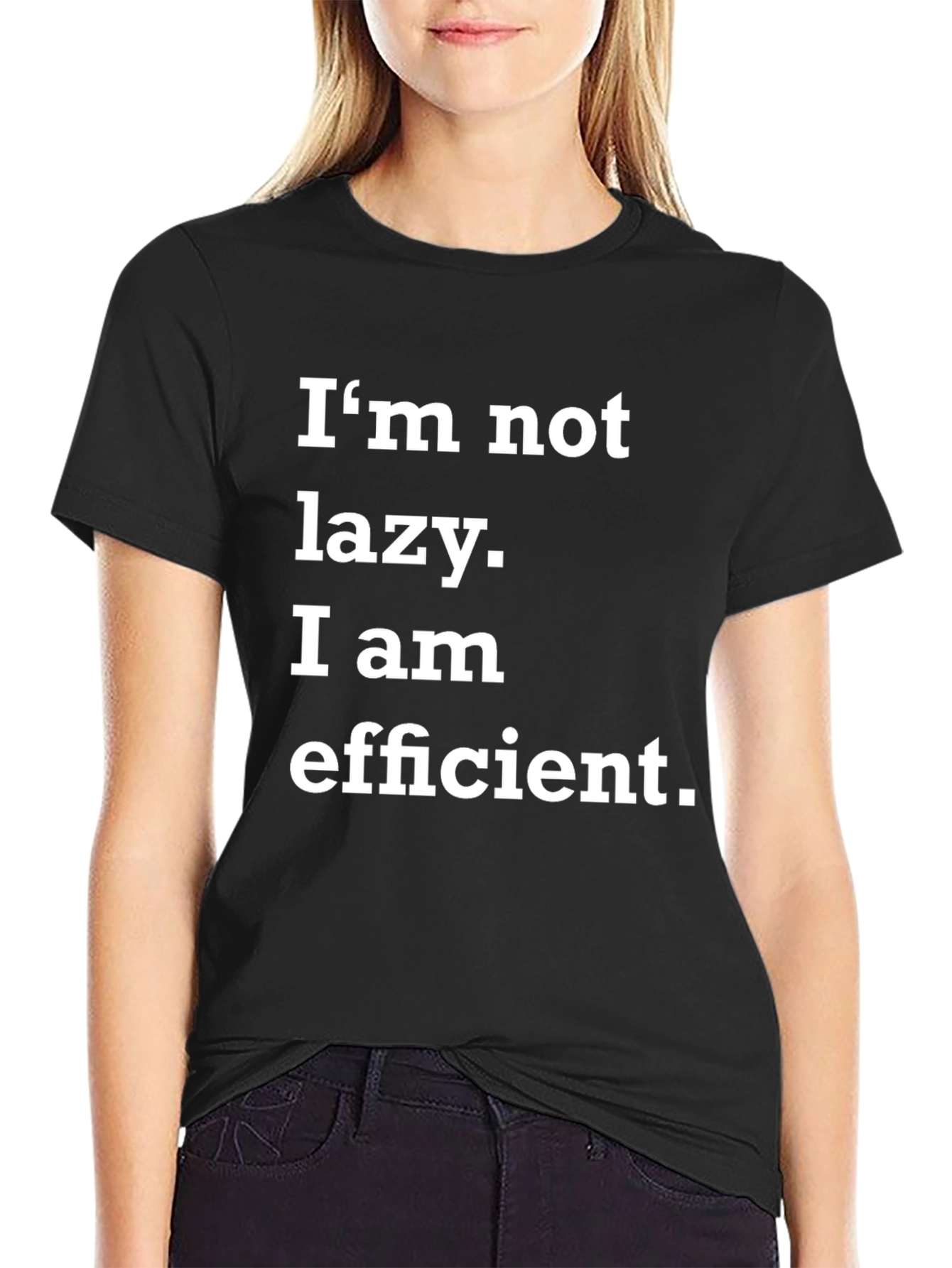 Funny Im Not Lazy Efficient Black T-Shirt