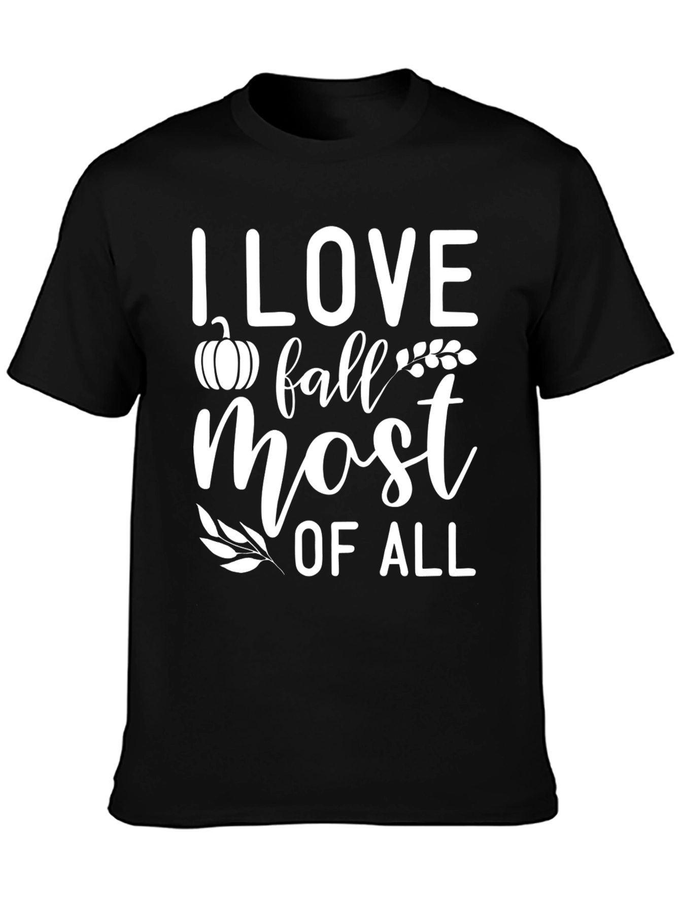 I Love Fall Most Of All T-Shirt