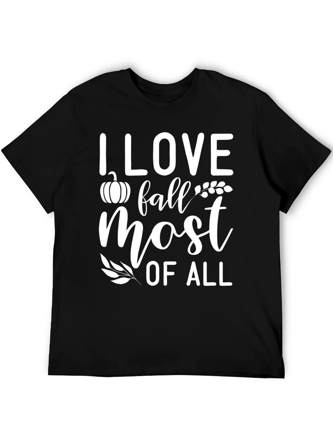 I Love Fall Most Of All T-Shirt