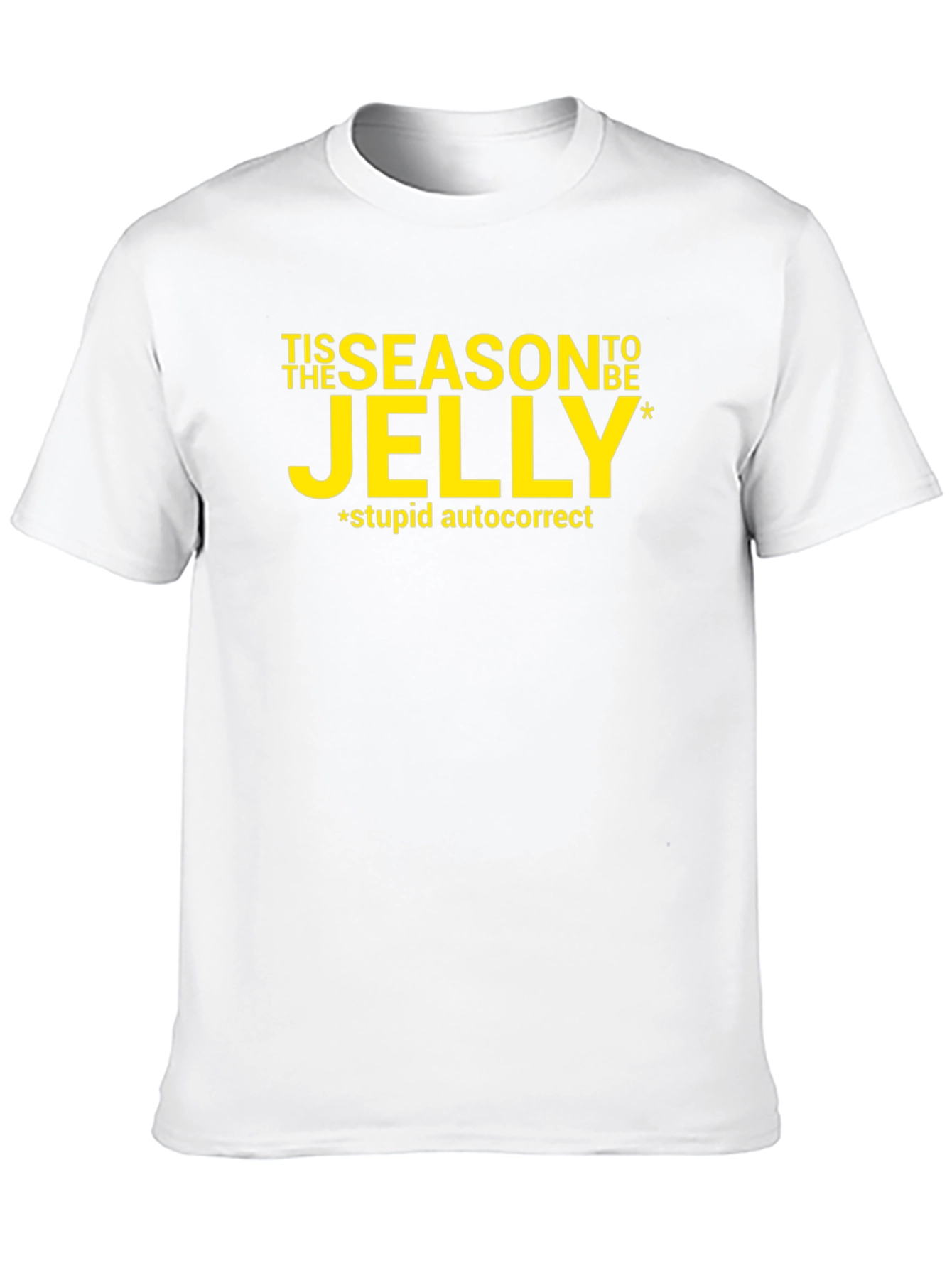 Tis the Season to be Jelly T-Shirt