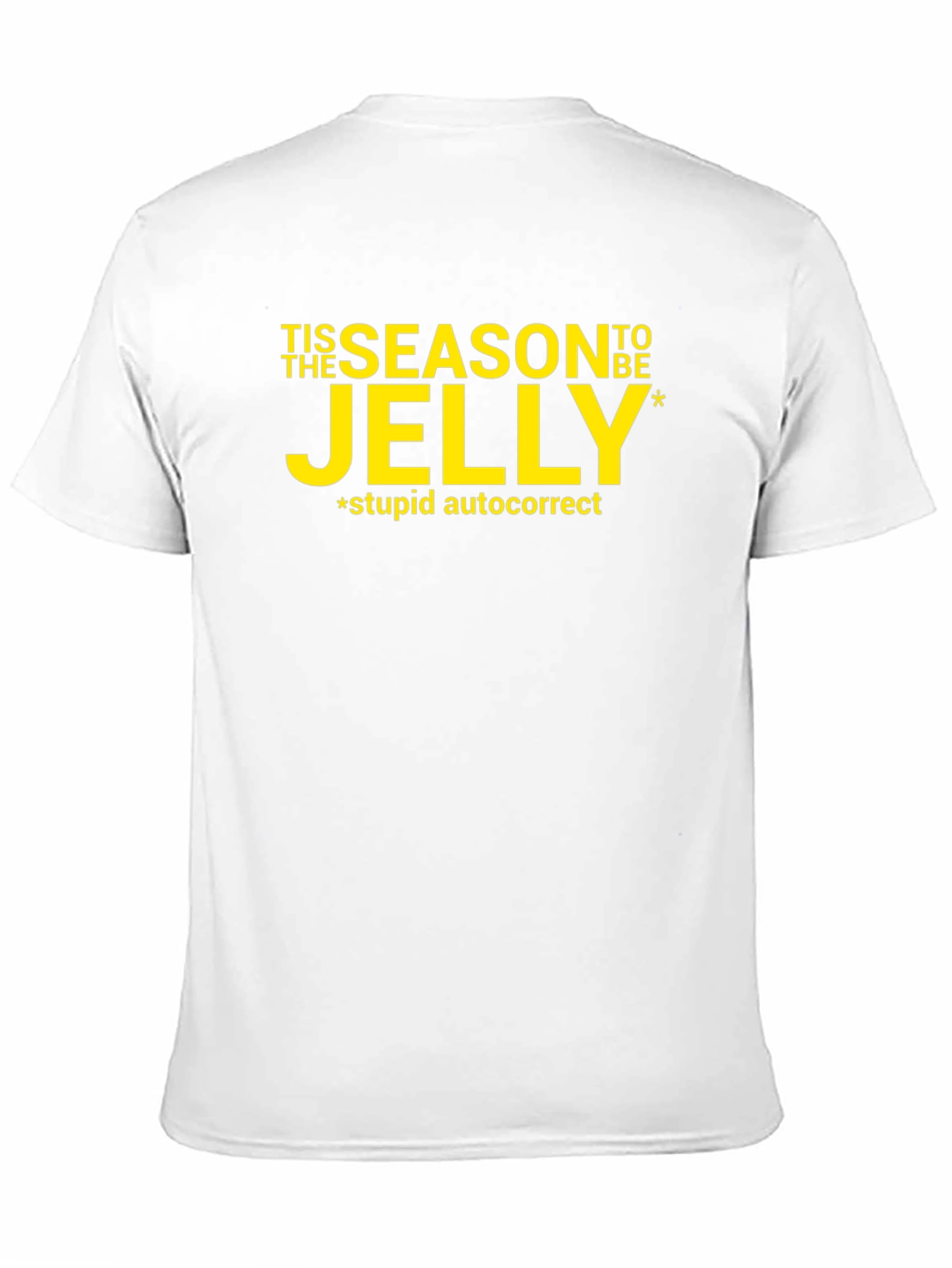 Tis the Season to be Jelly T-Shirt