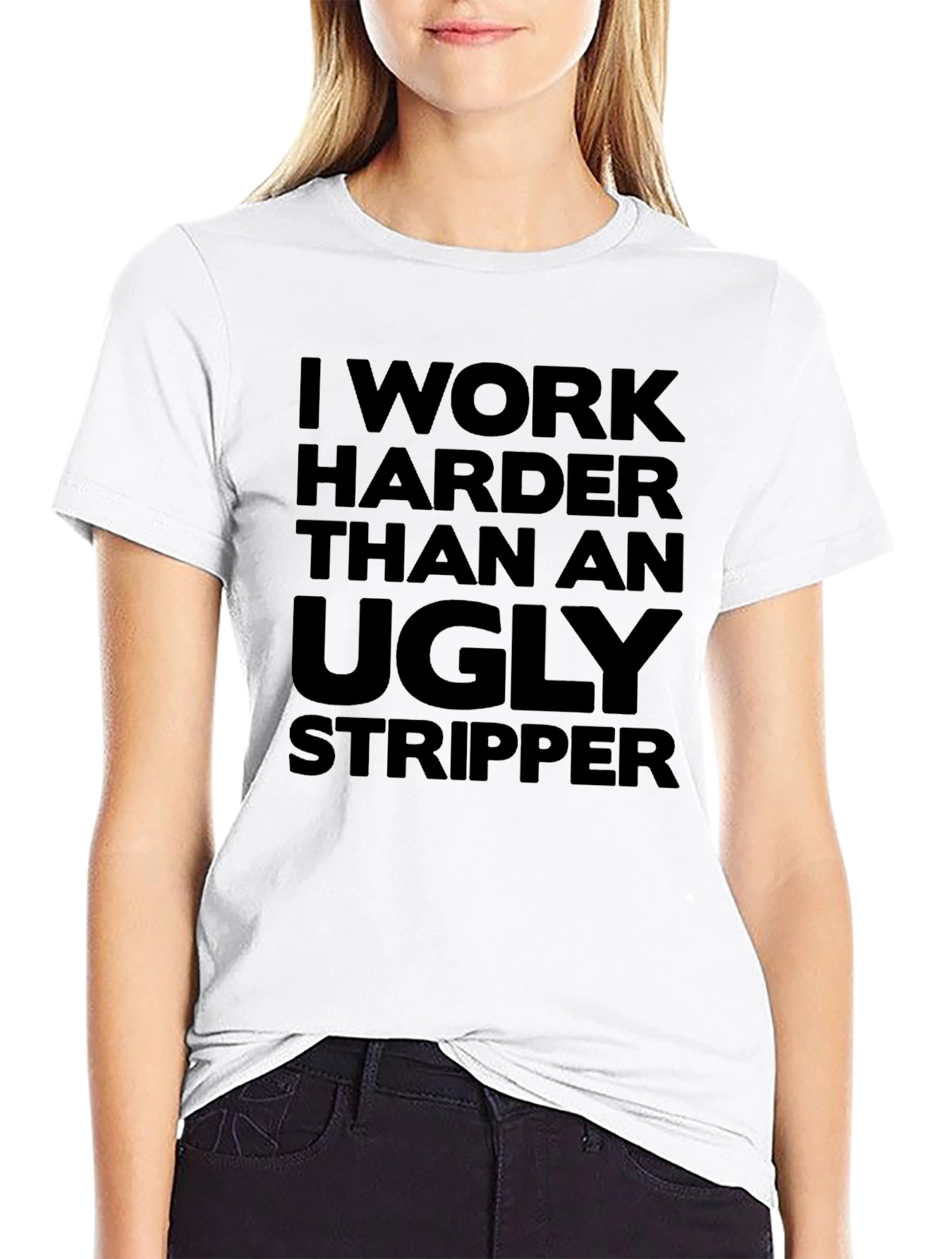 Humorous Graphic T-Shirt: Ugly Stripper