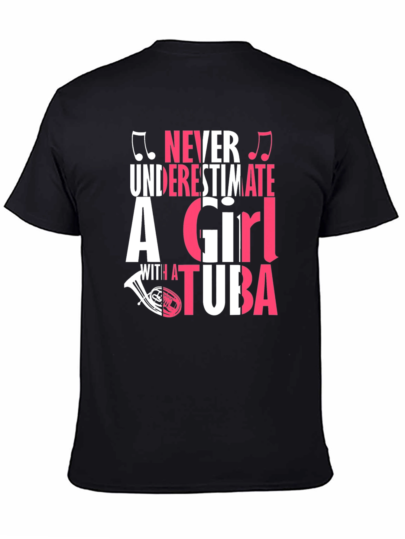 Never Underestimate a Girl with a Tuba T-Shirt