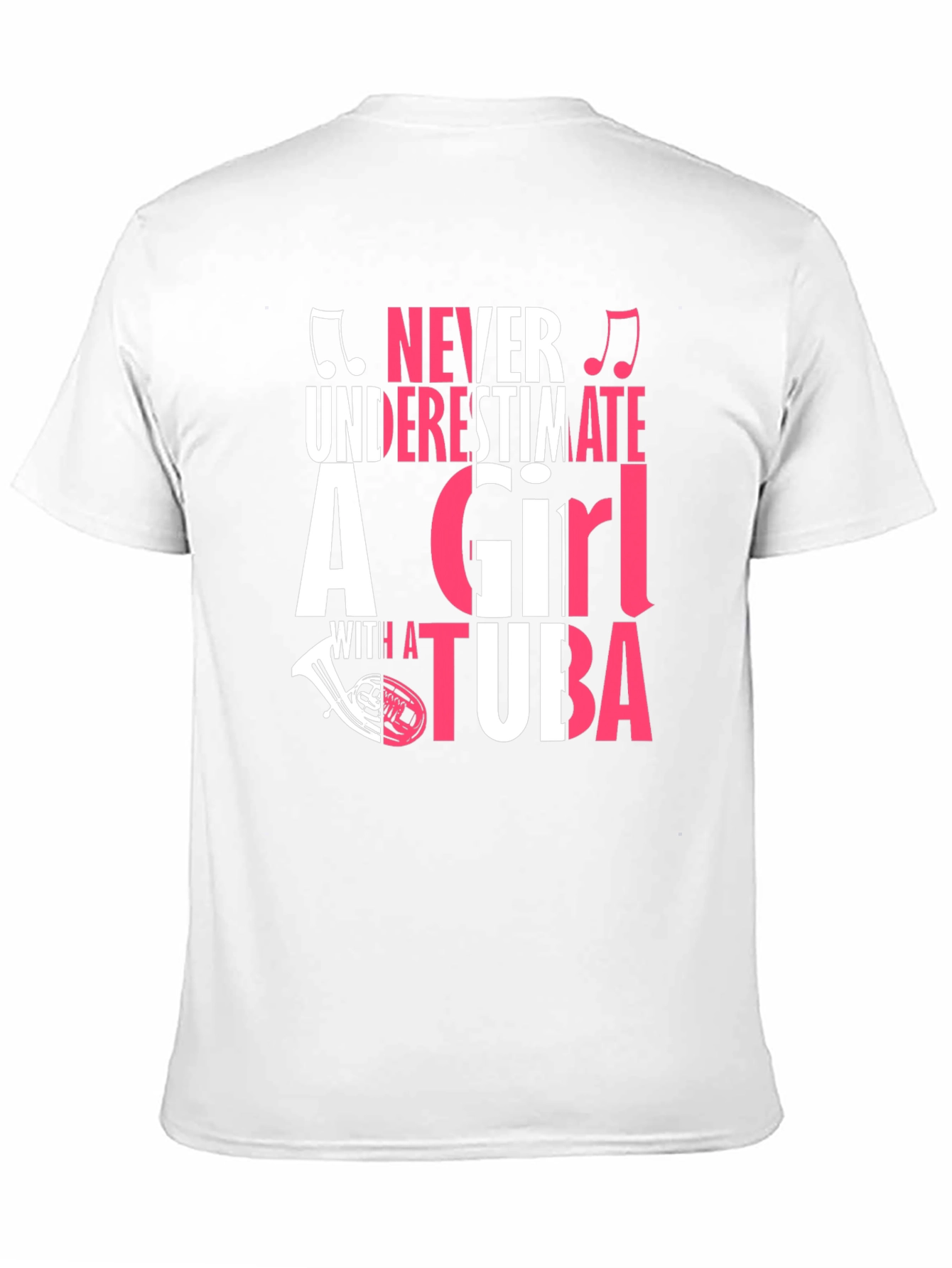 Never Underestimate a Girl with a Tuba T-Shirt