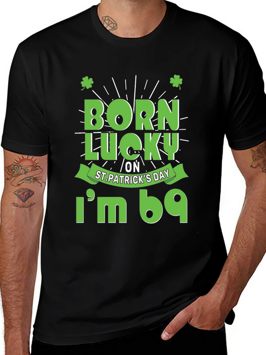 Born Lucky St. Patricks Day T-Shirt