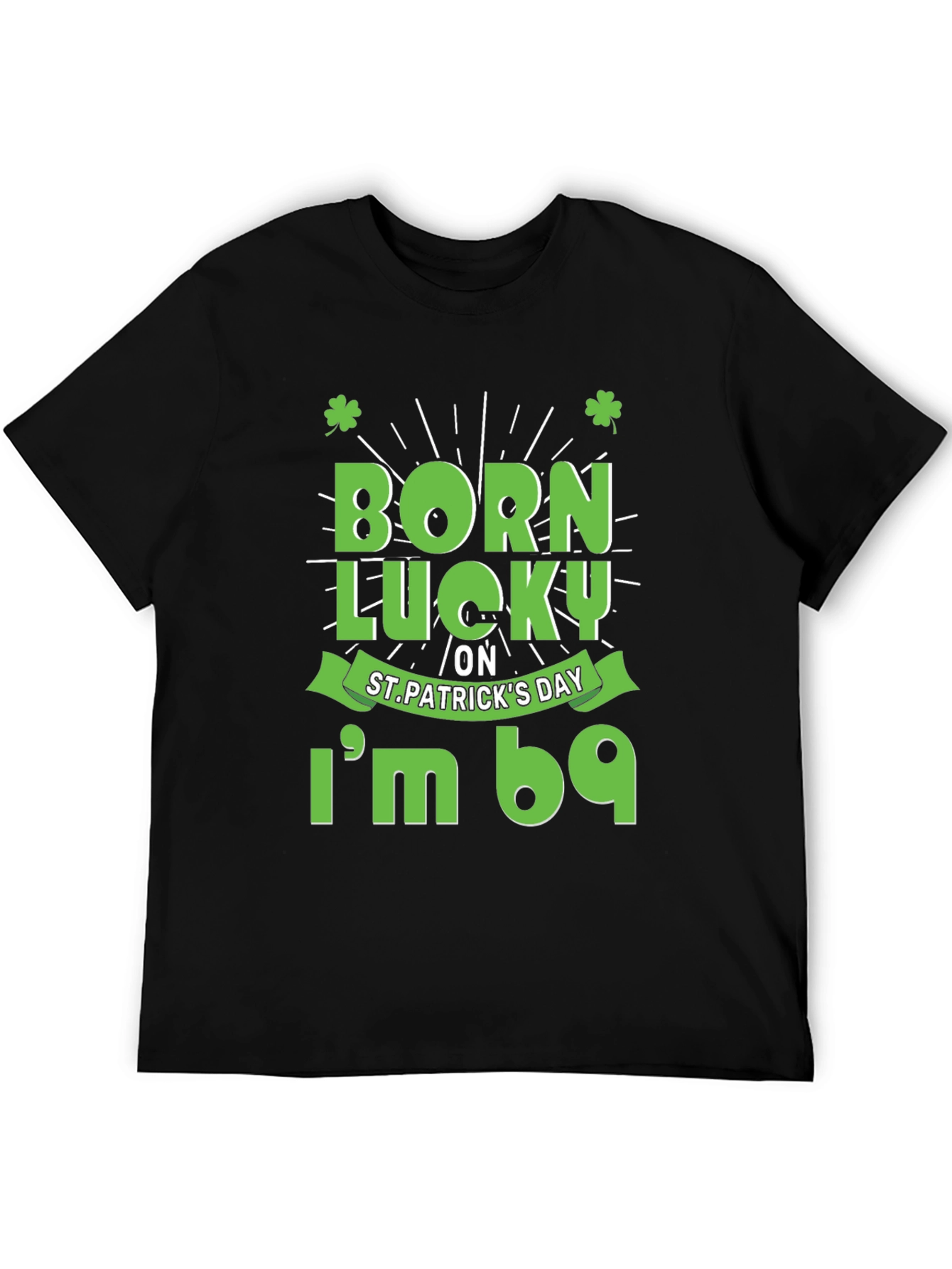 Born Lucky St. Patricks Day T-Shirt
