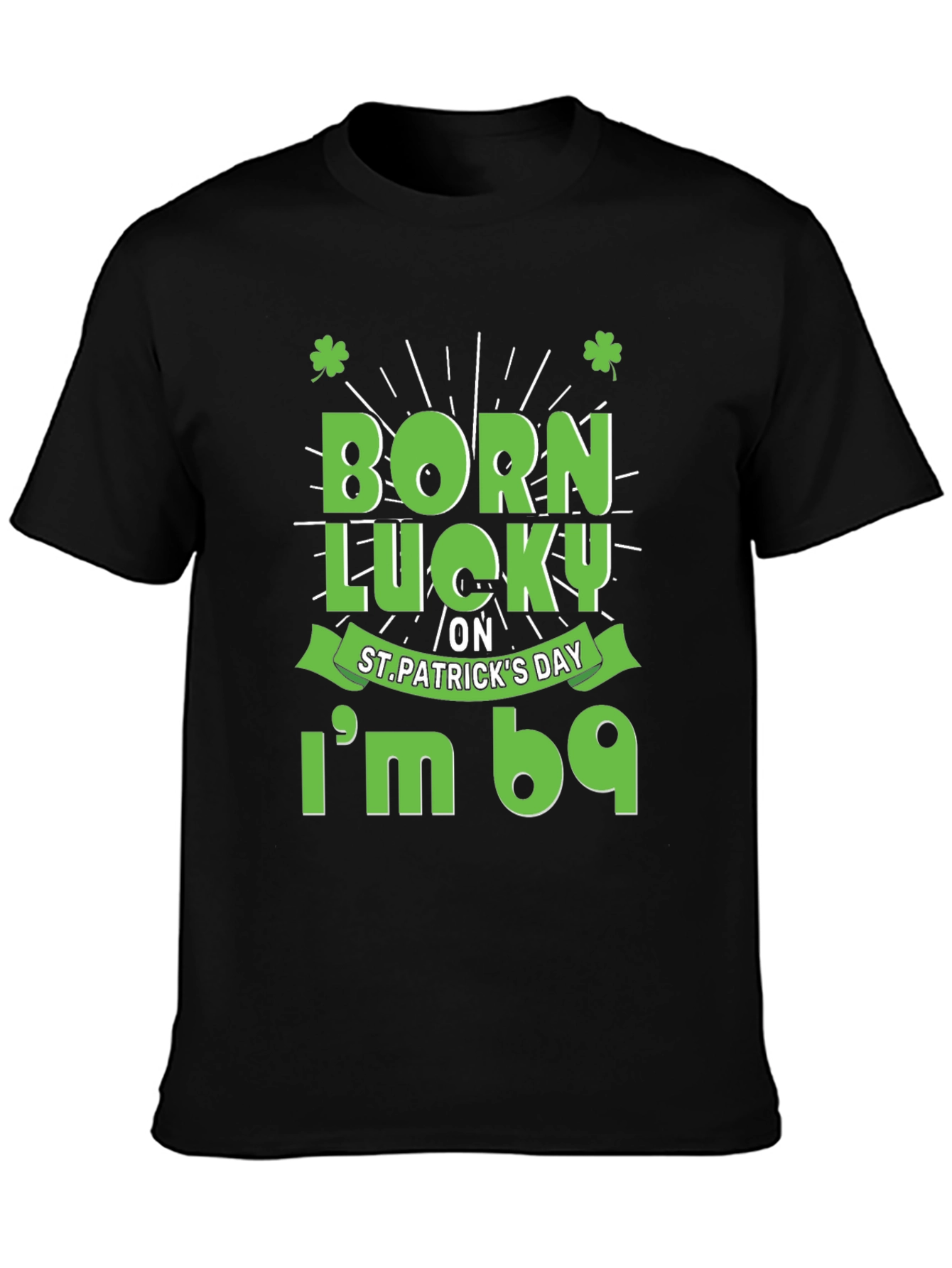 Born Lucky St. Patricks Day T-Shirt