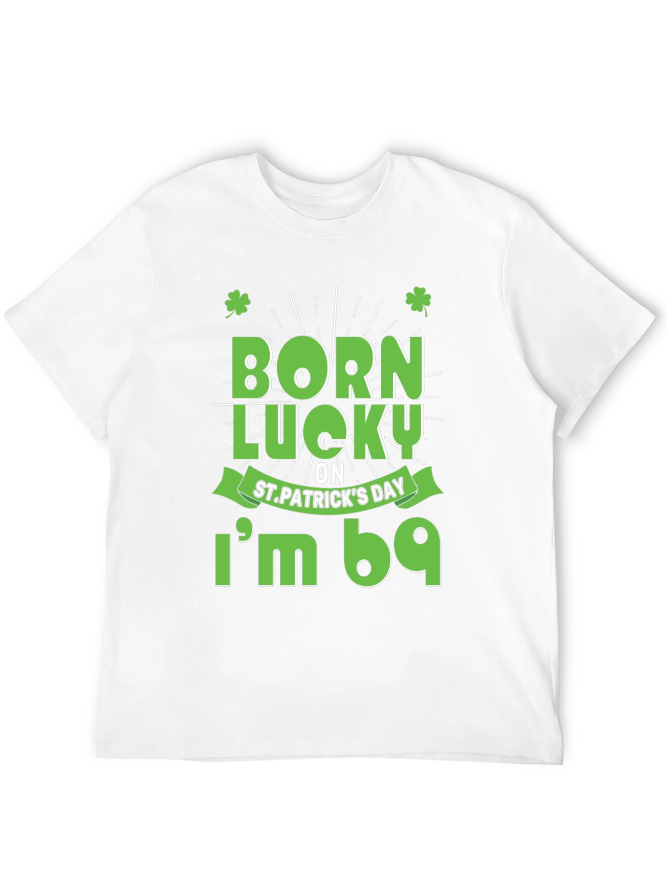 Born Lucky St. Patricks Day T-Shirt