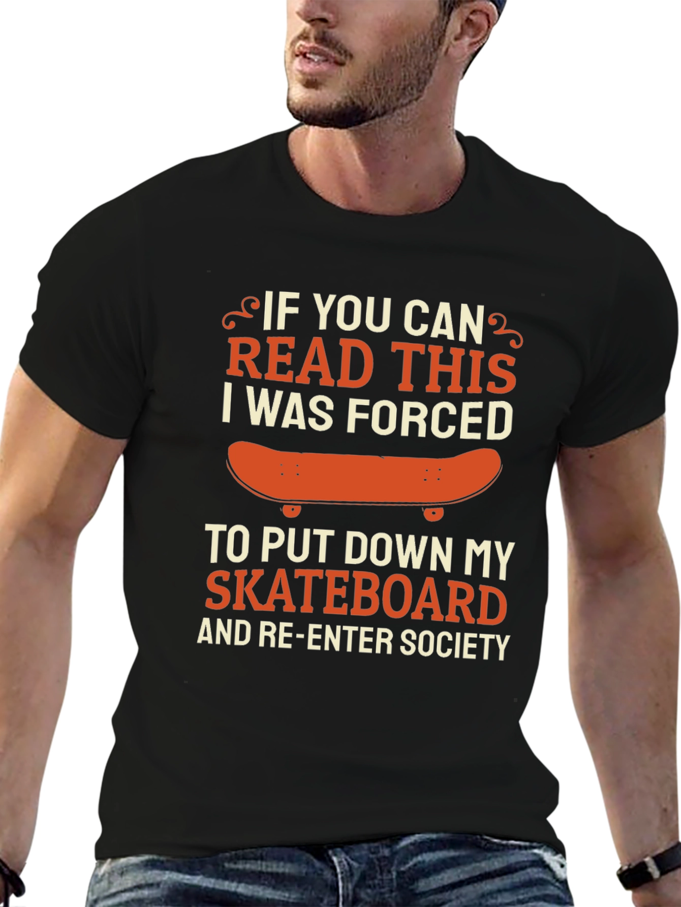 Funny Skateboarder T-Shirt: If You Can Read This