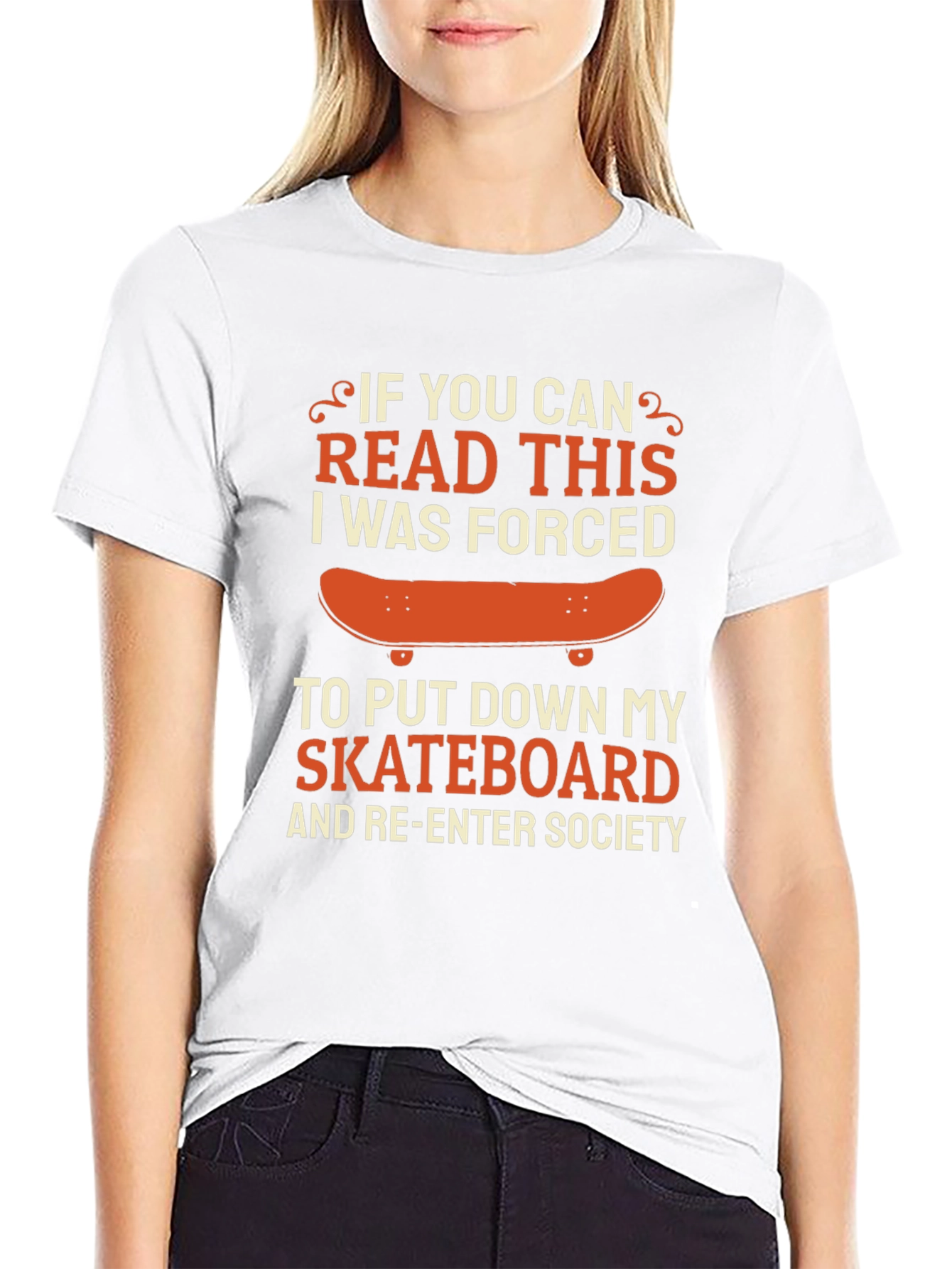 Funny Skateboarder T-Shirt: If You Can Read This