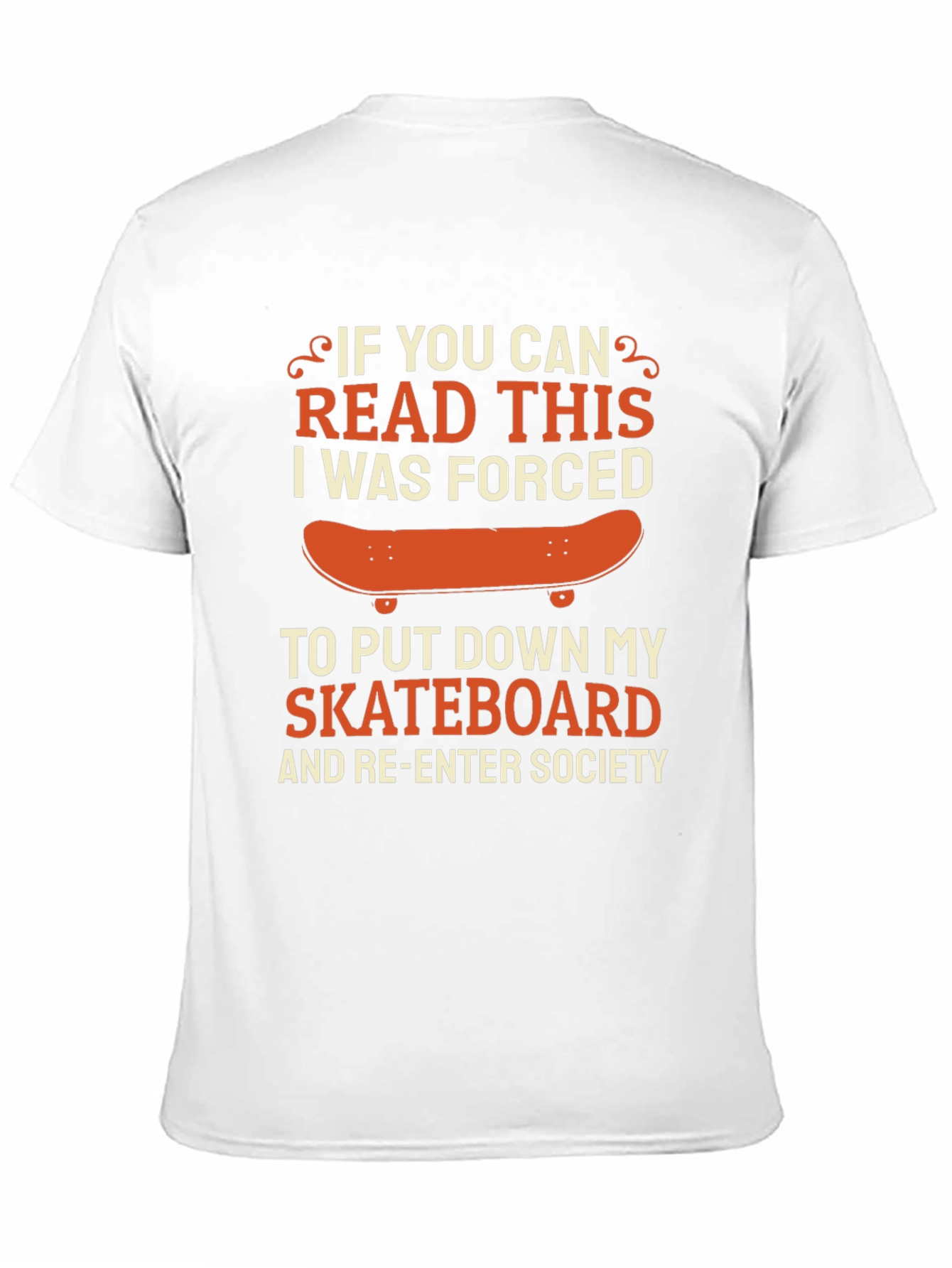 Funny Skateboarder T-Shirt: If You Can Read This
