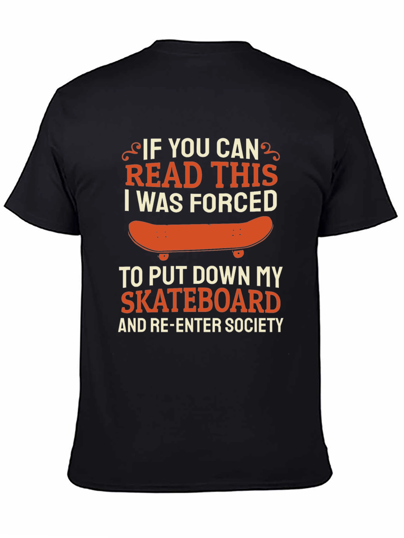 Funny Skateboarder T-Shirt: If You Can Read This