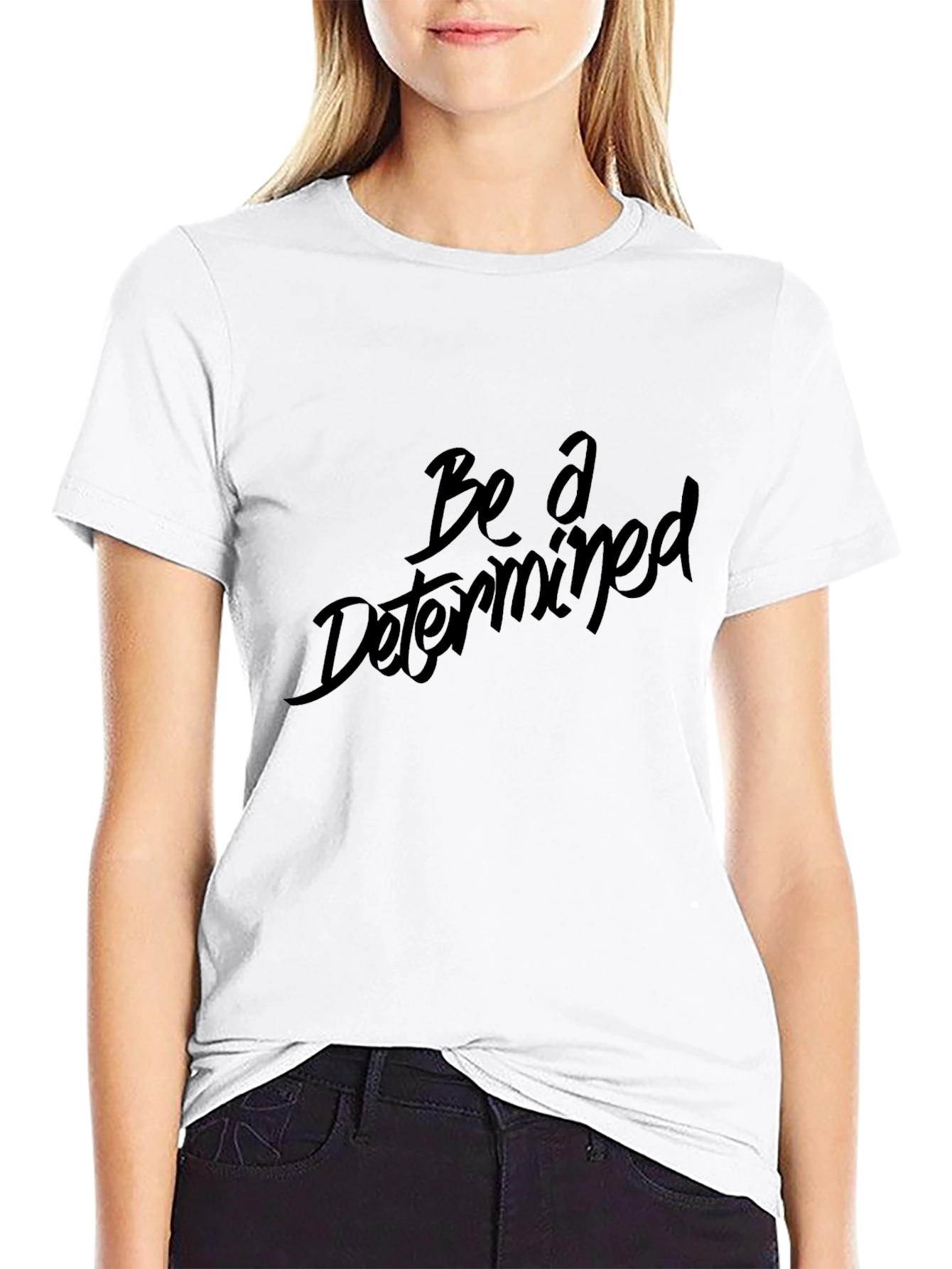Be A Determined Black T-Shirt