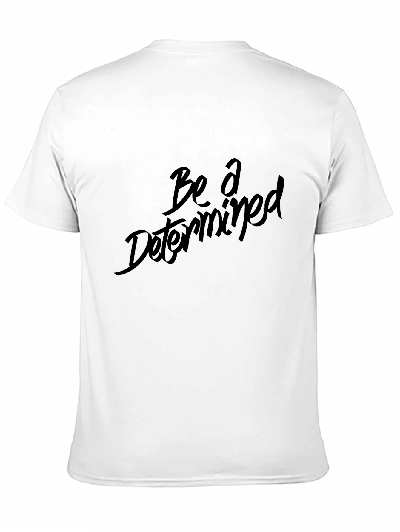Be A Determined Black T-Shirt