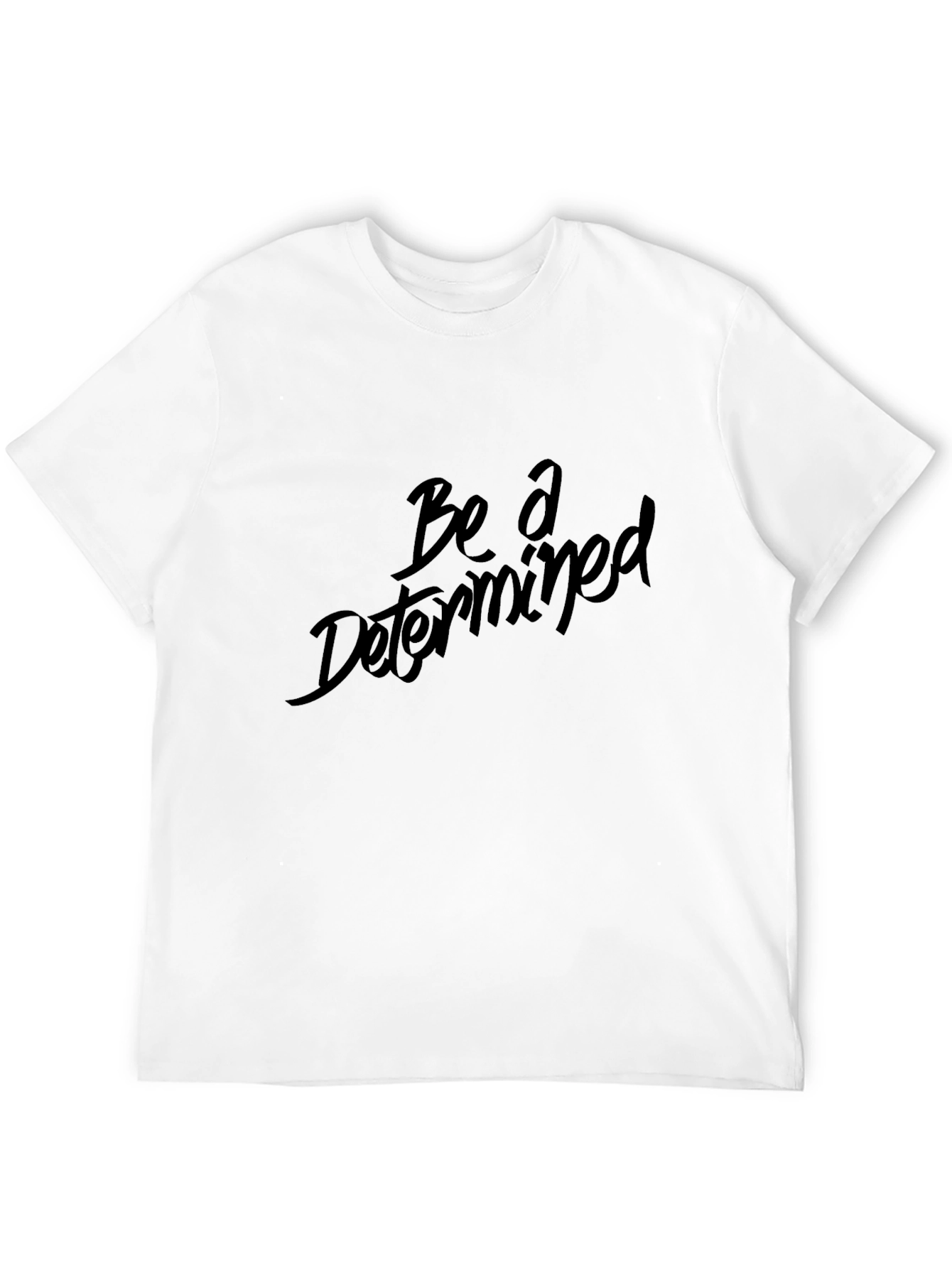 Be A Determined Black T-Shirt