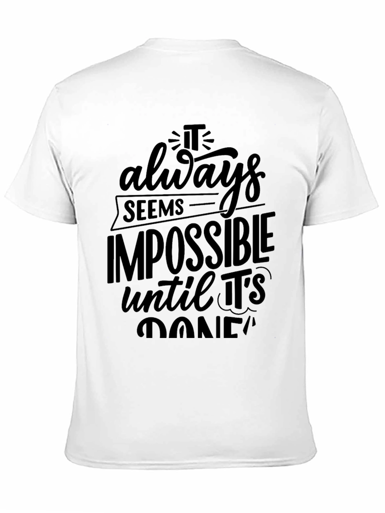 Inspiring Graphic Tee - It Always Seems Impossible