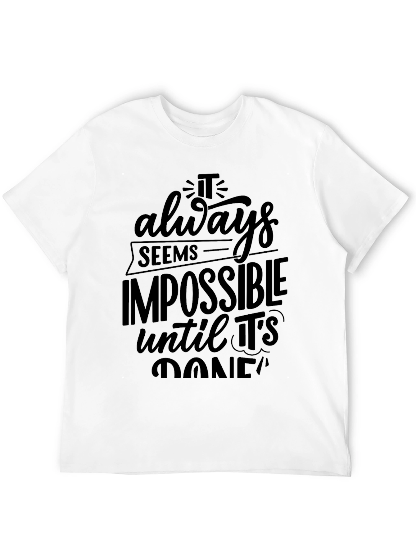 Inspiring Graphic Tee - It Always Seems Impossible
