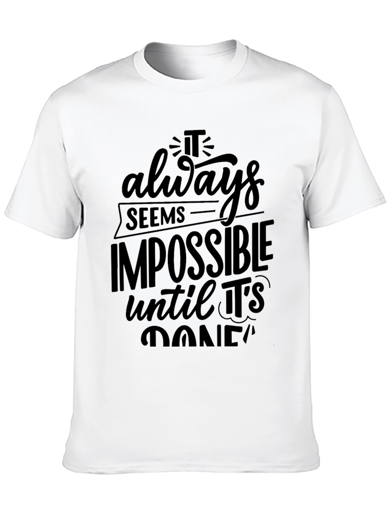 Inspiring Graphic Tee - It Always Seems Impossible