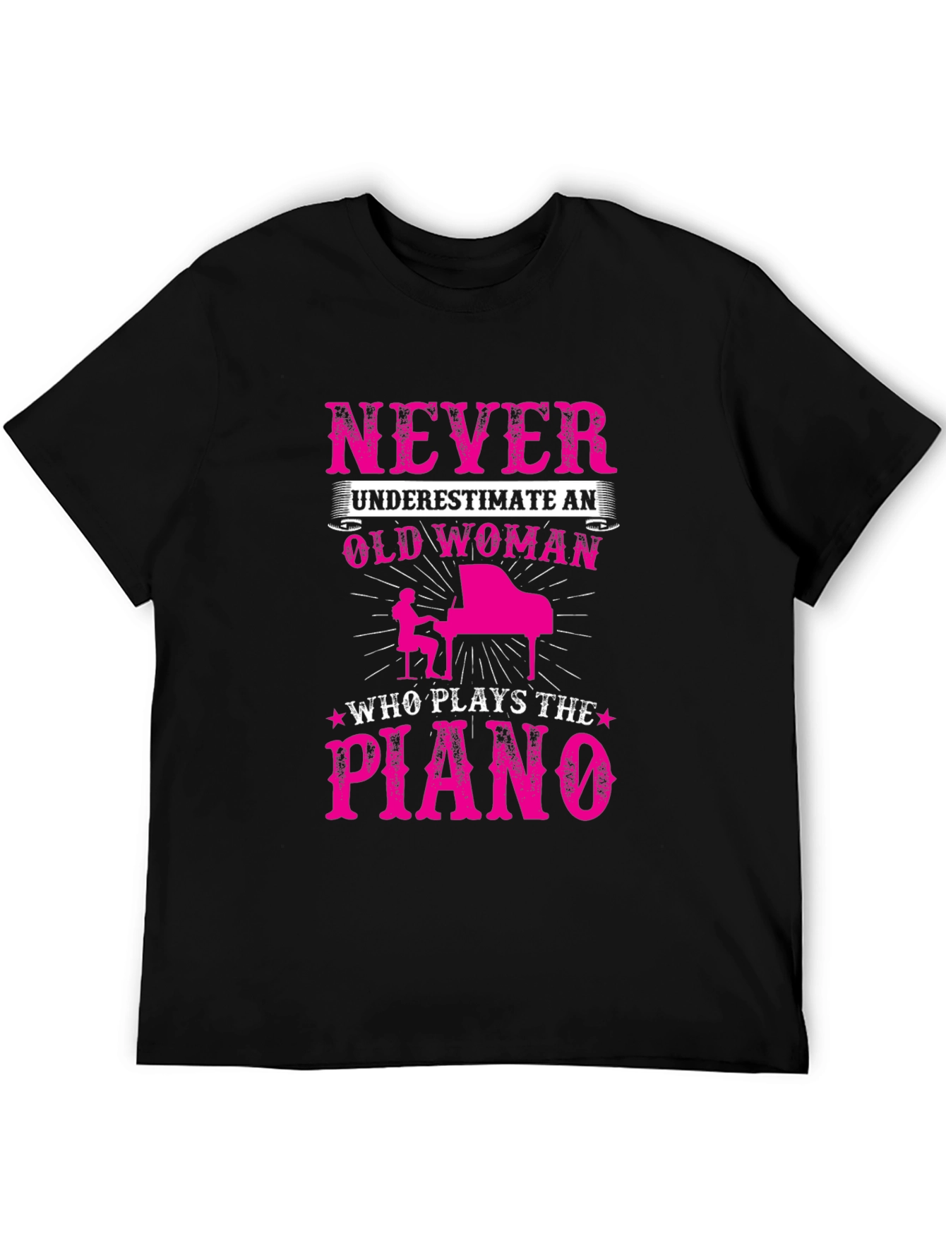 Never Underestimate a Piano Playing Old Woman T-Shirt