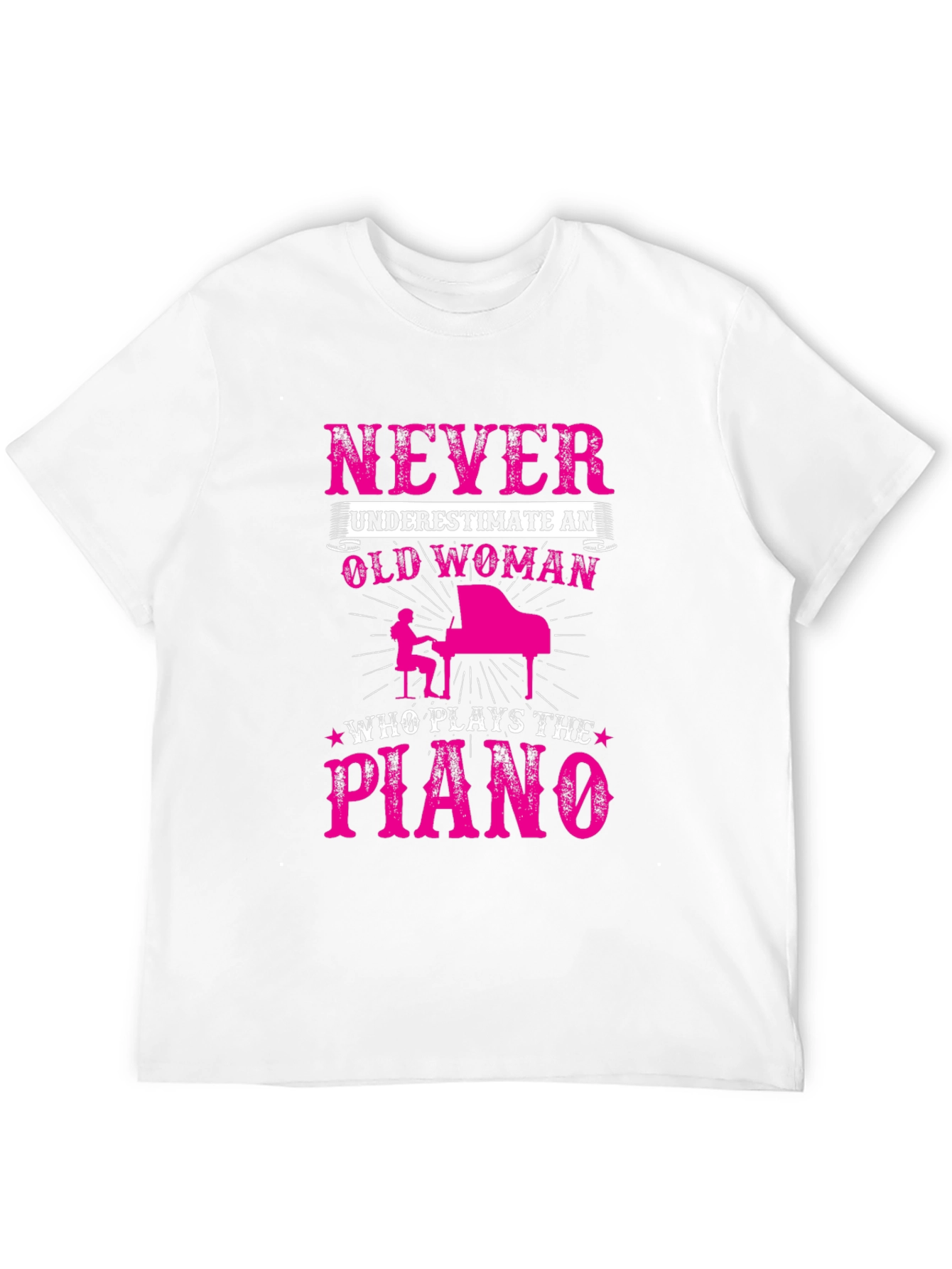 Never Underestimate a Piano Playing Old Woman T-Shirt