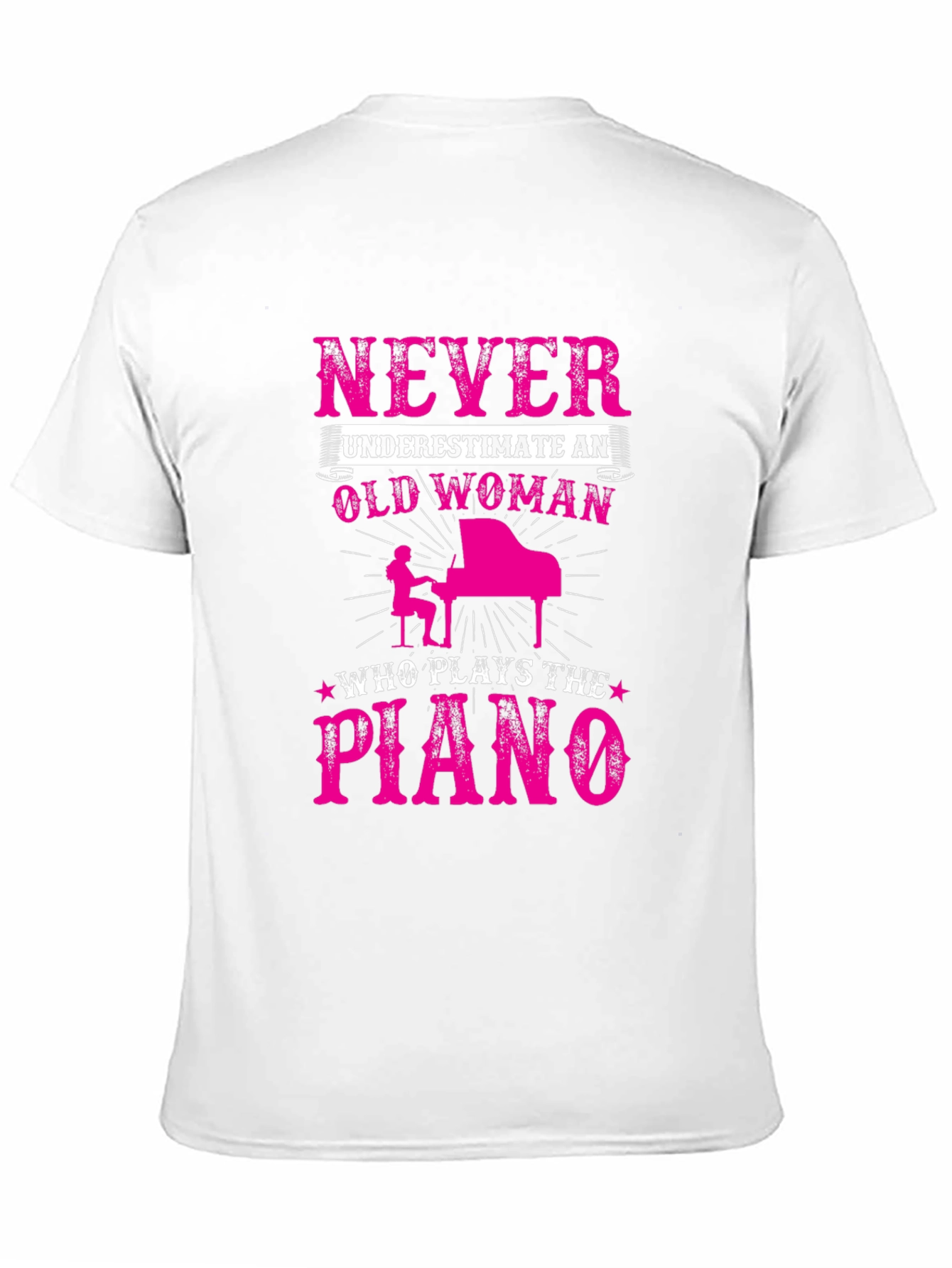 Never Underestimate a Piano Playing Old Woman T-Shirt