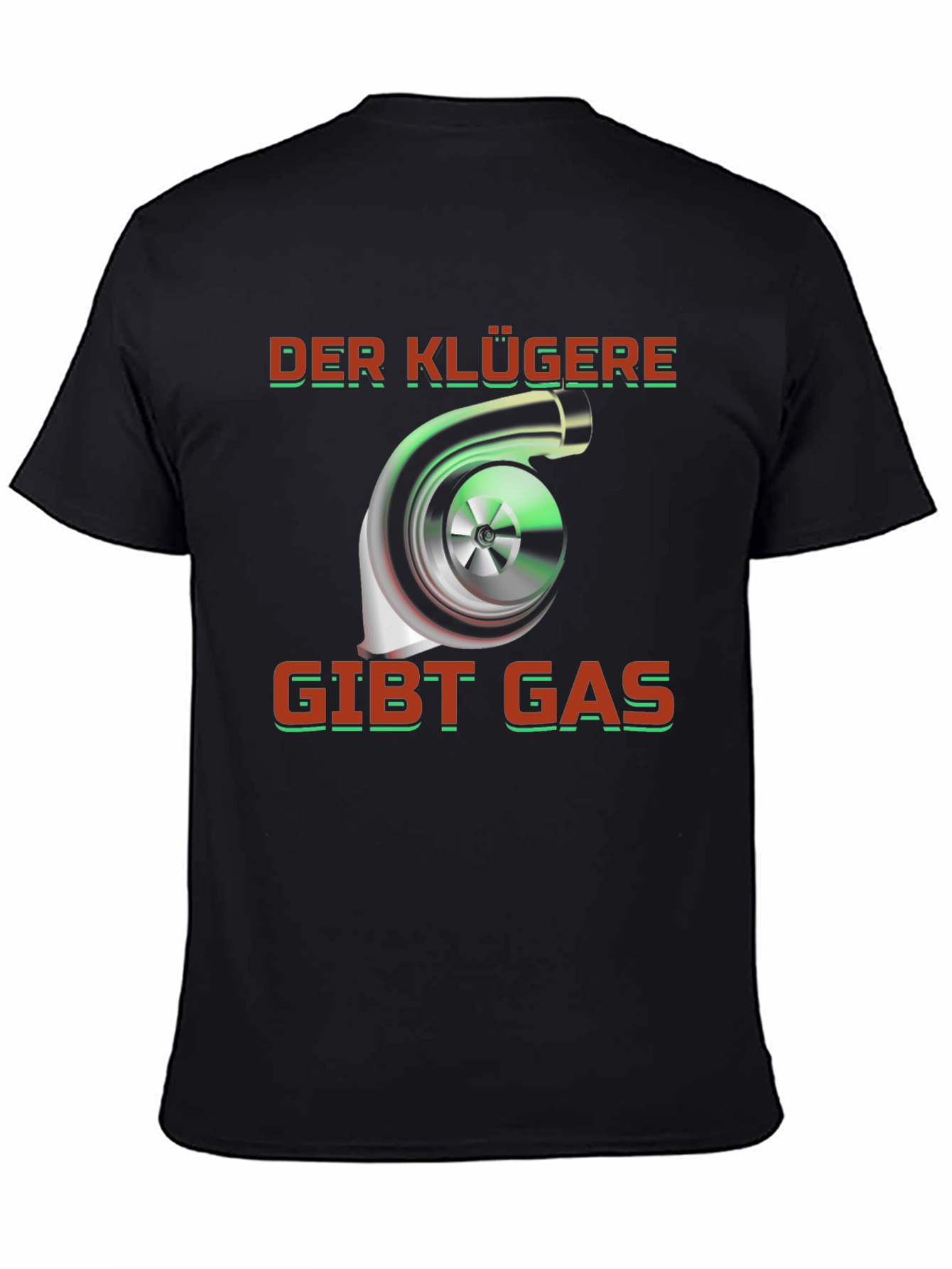 Turbo Engine T-Shirt - Der Klügere Gibt Gas