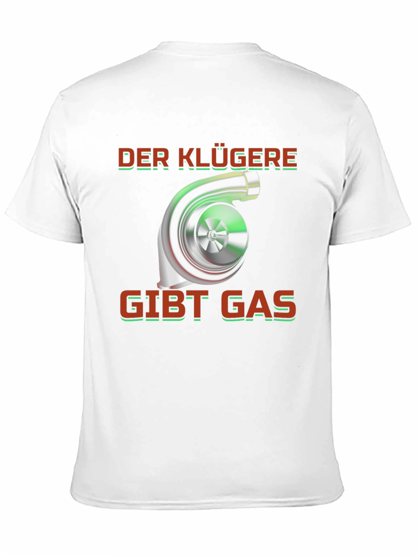 Turbo Engine T-Shirt - Der Klügere Gibt Gas