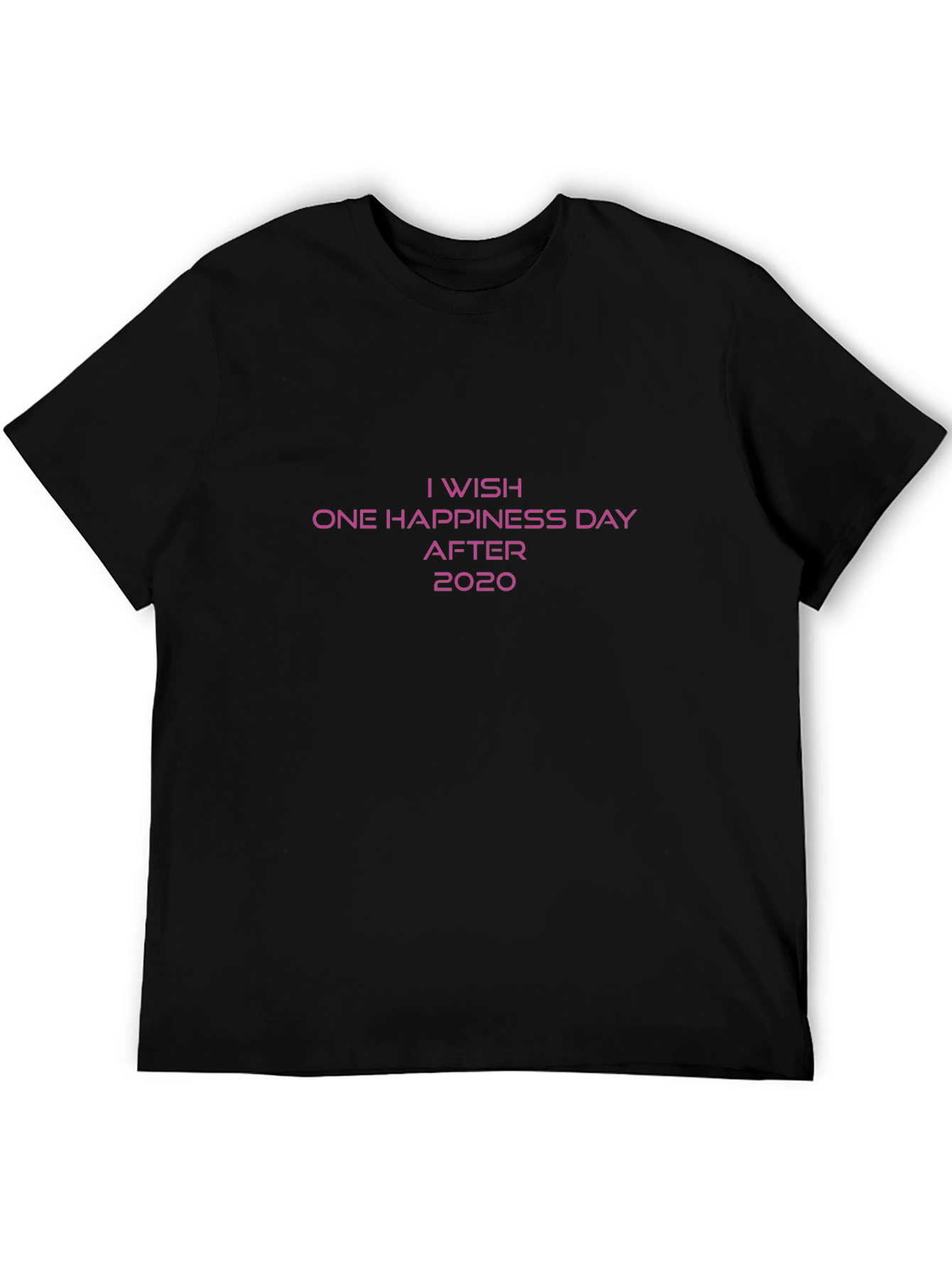 I Wish One Happiness Day After 2020 T-Shirt