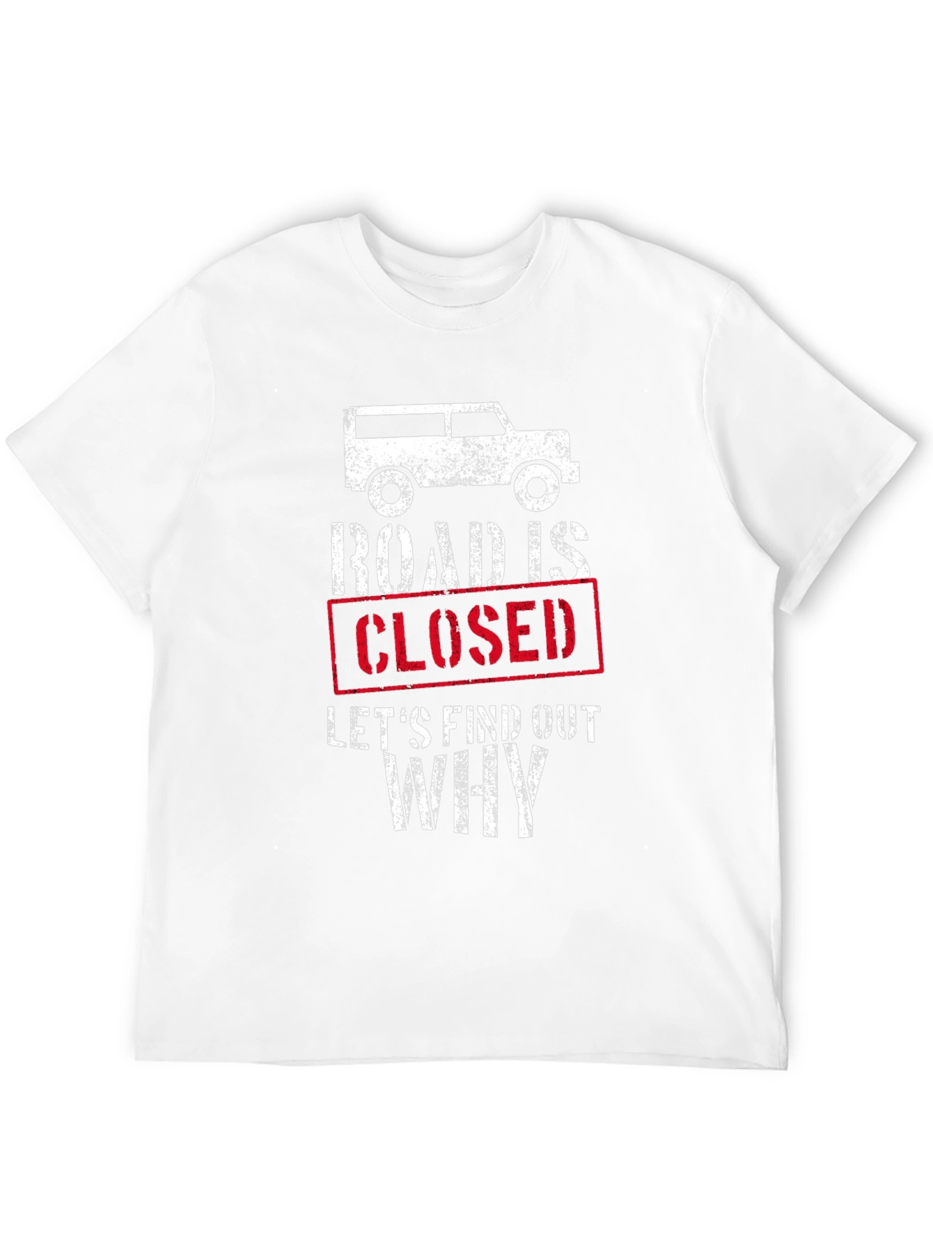 Road Closed Adventure T-Shirt