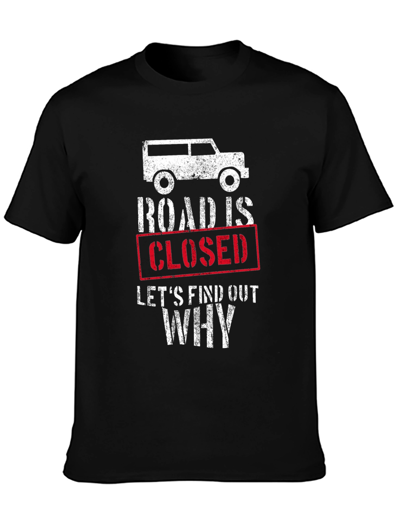 Road Closed Adventure T-Shirt