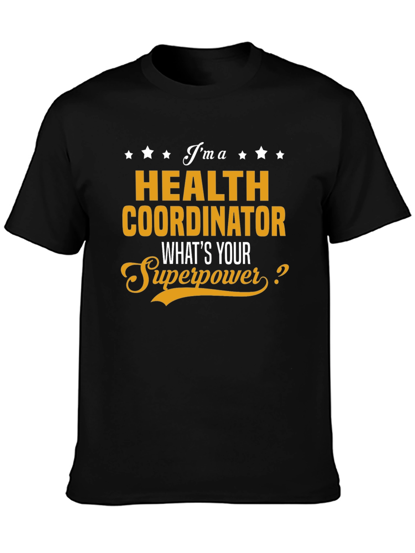 Health Coordinator Superpower T-Shirt