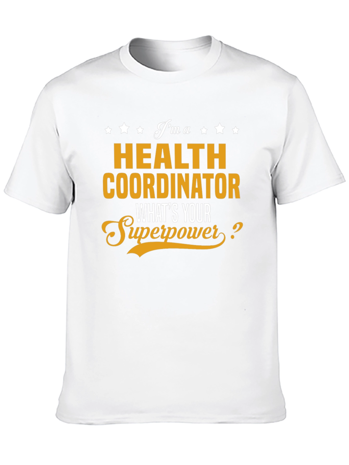 Health Coordinator Superpower T-Shirt